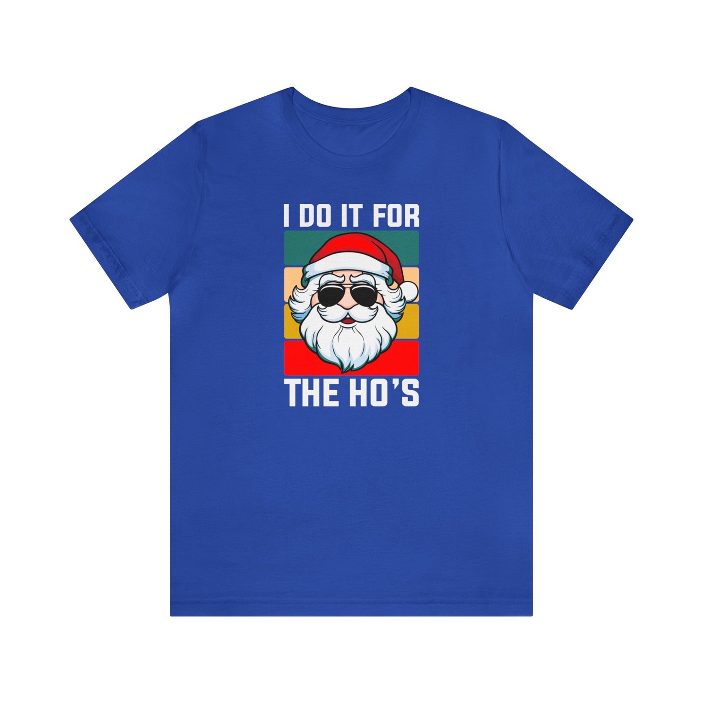 I Do It For the Ho's