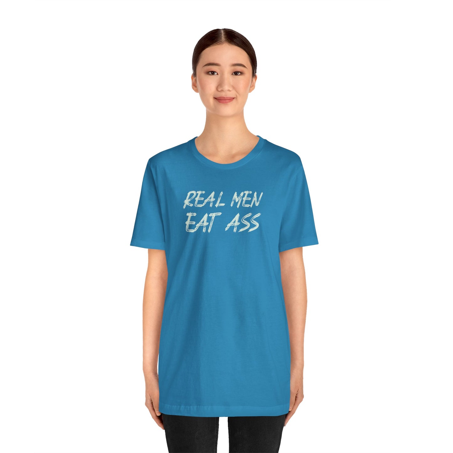 Real Men Eat Ass