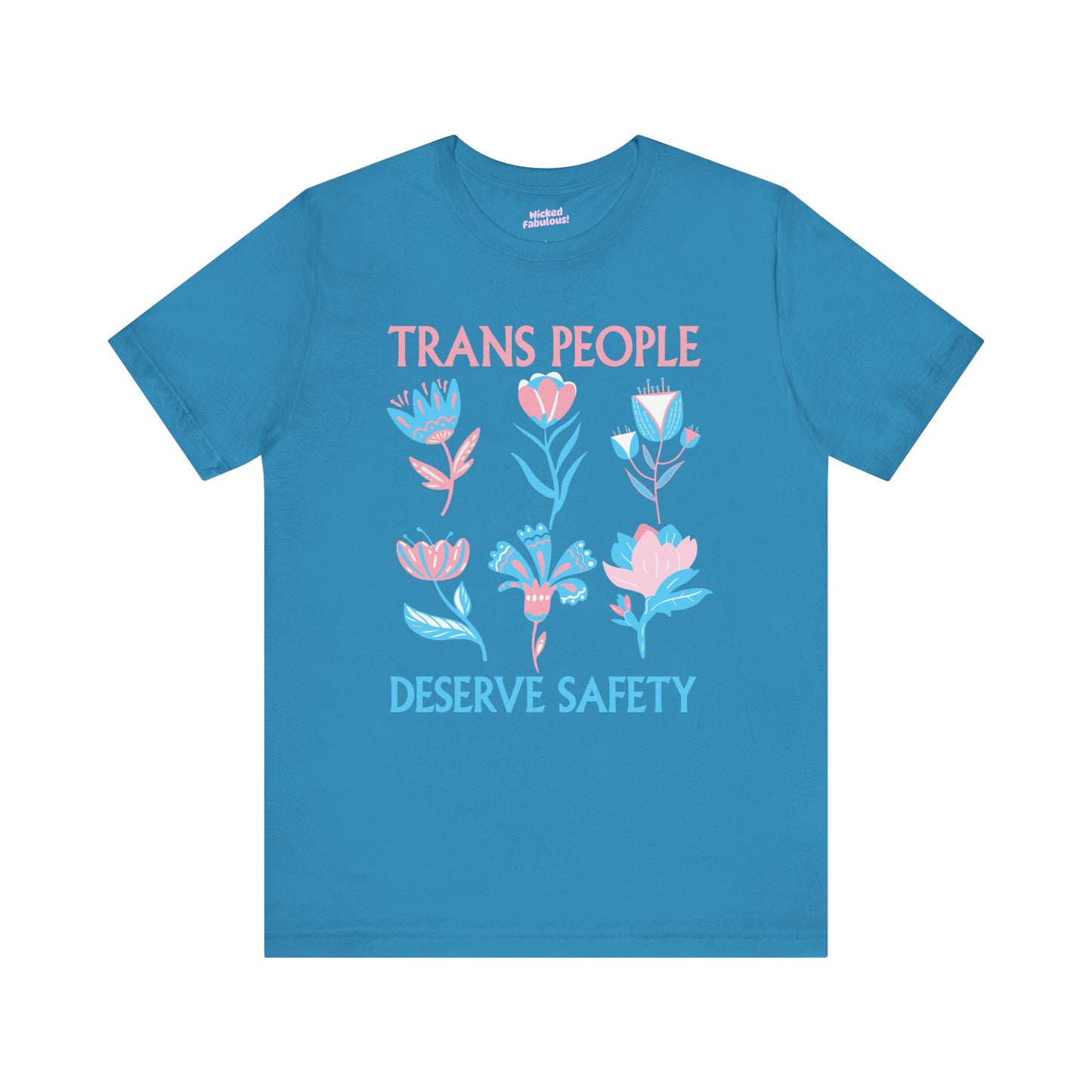 Trans People Deserve Safety Tee - Unisex Jersey Short Sleeve T-Shirt for Pride & Activism