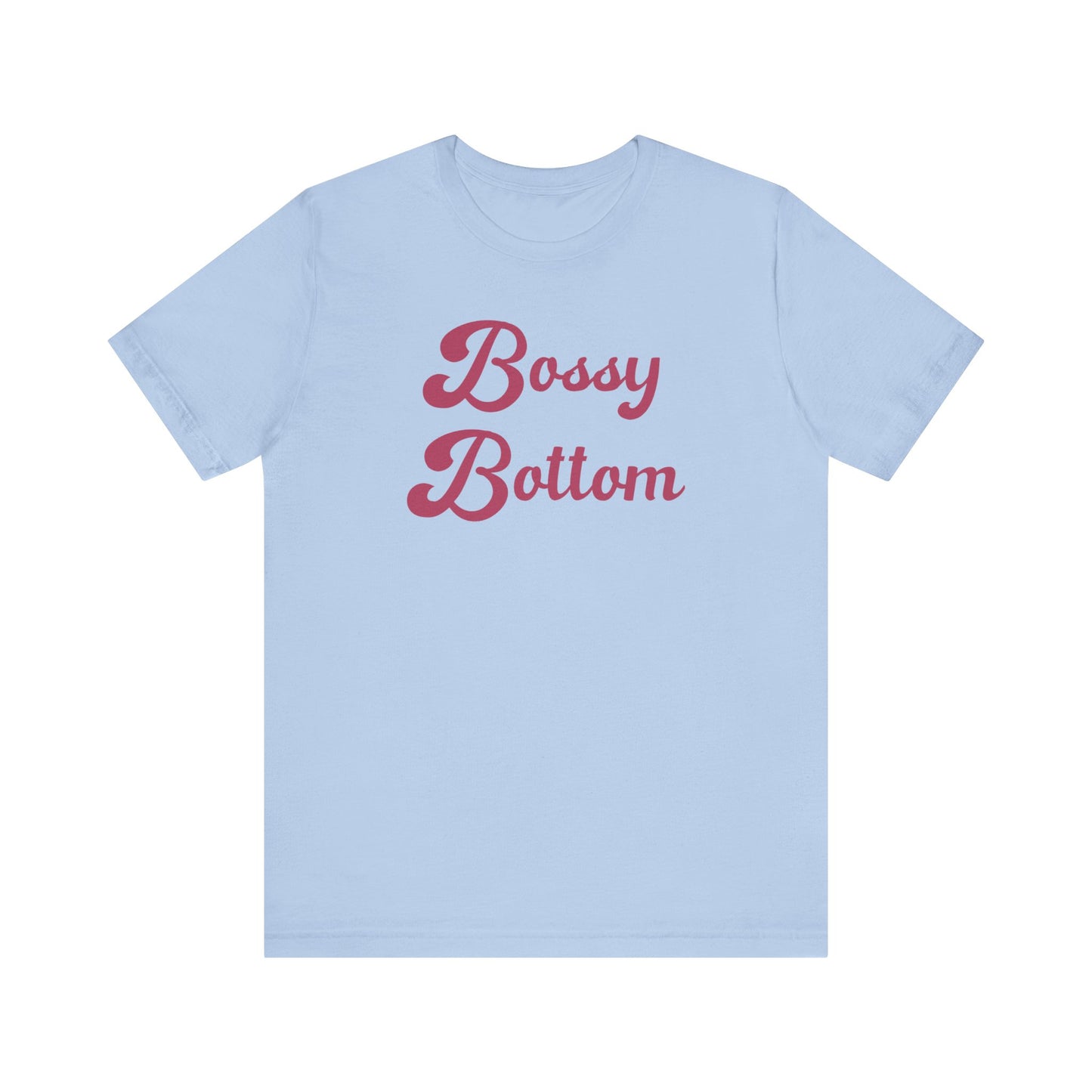 Bossy Bottom