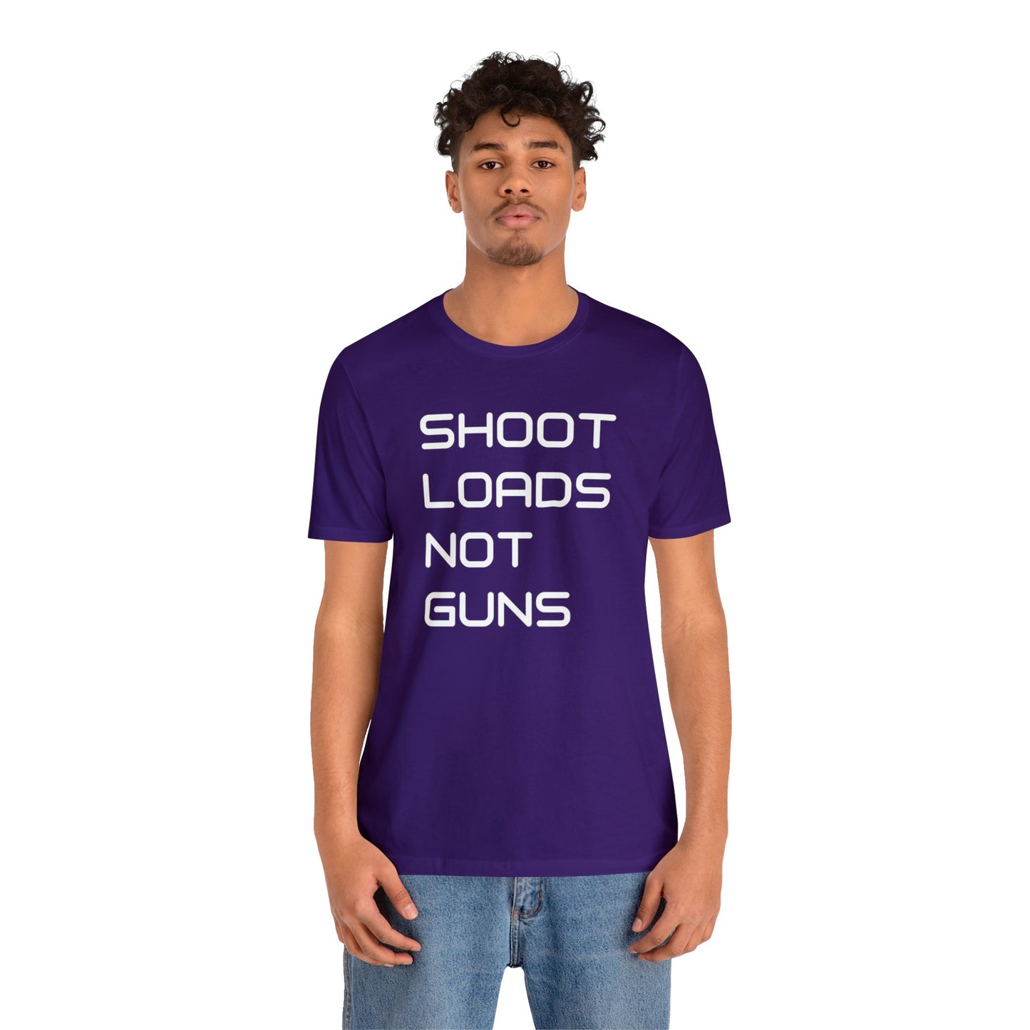 Shoot Loads Not Guns