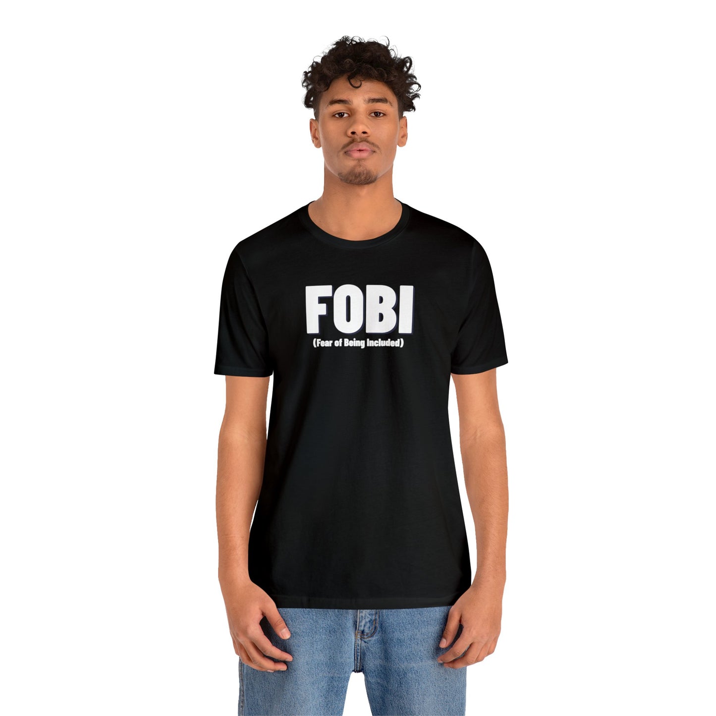 FOBI (Fear of Being Included)