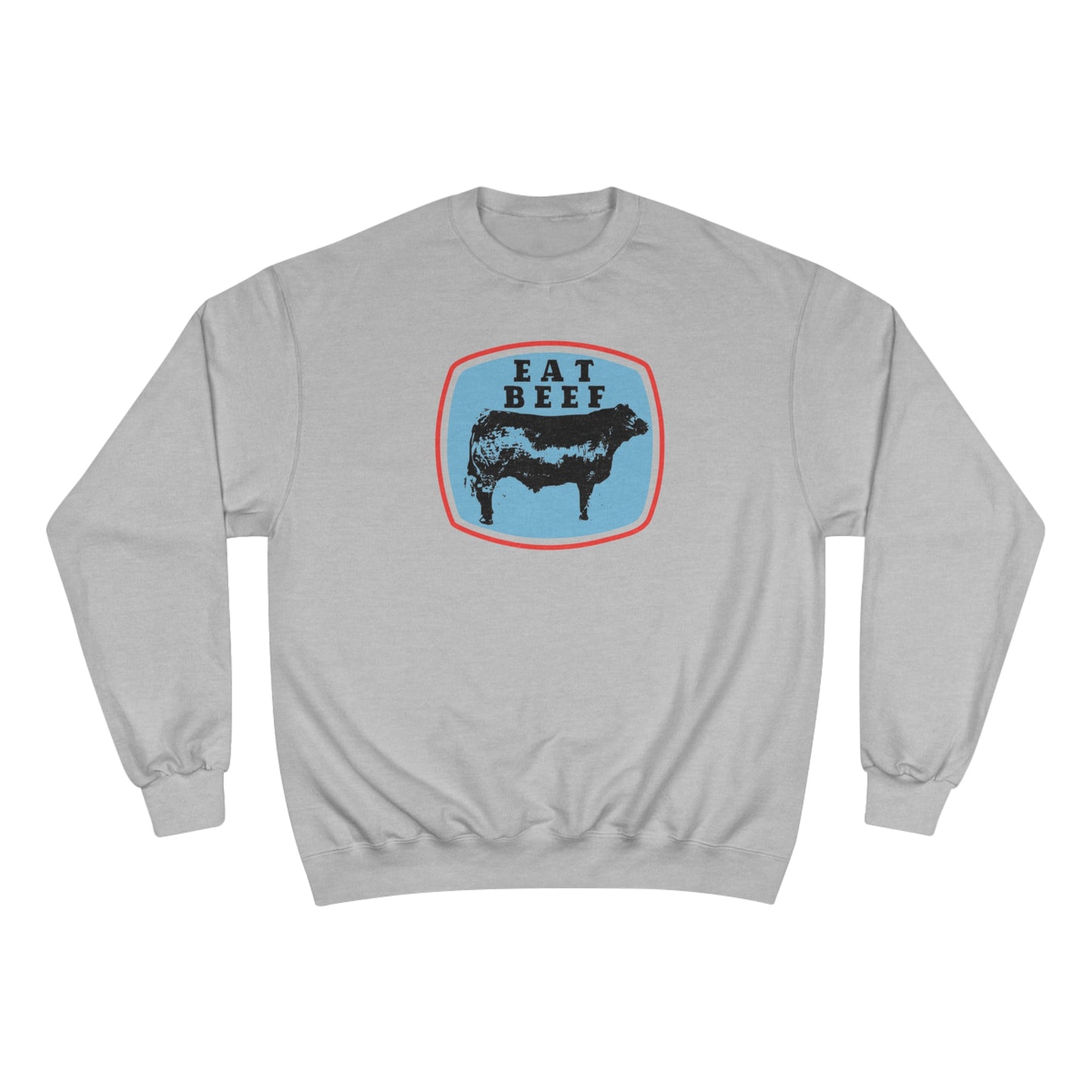 Eat Beef Champion Sweatshirt