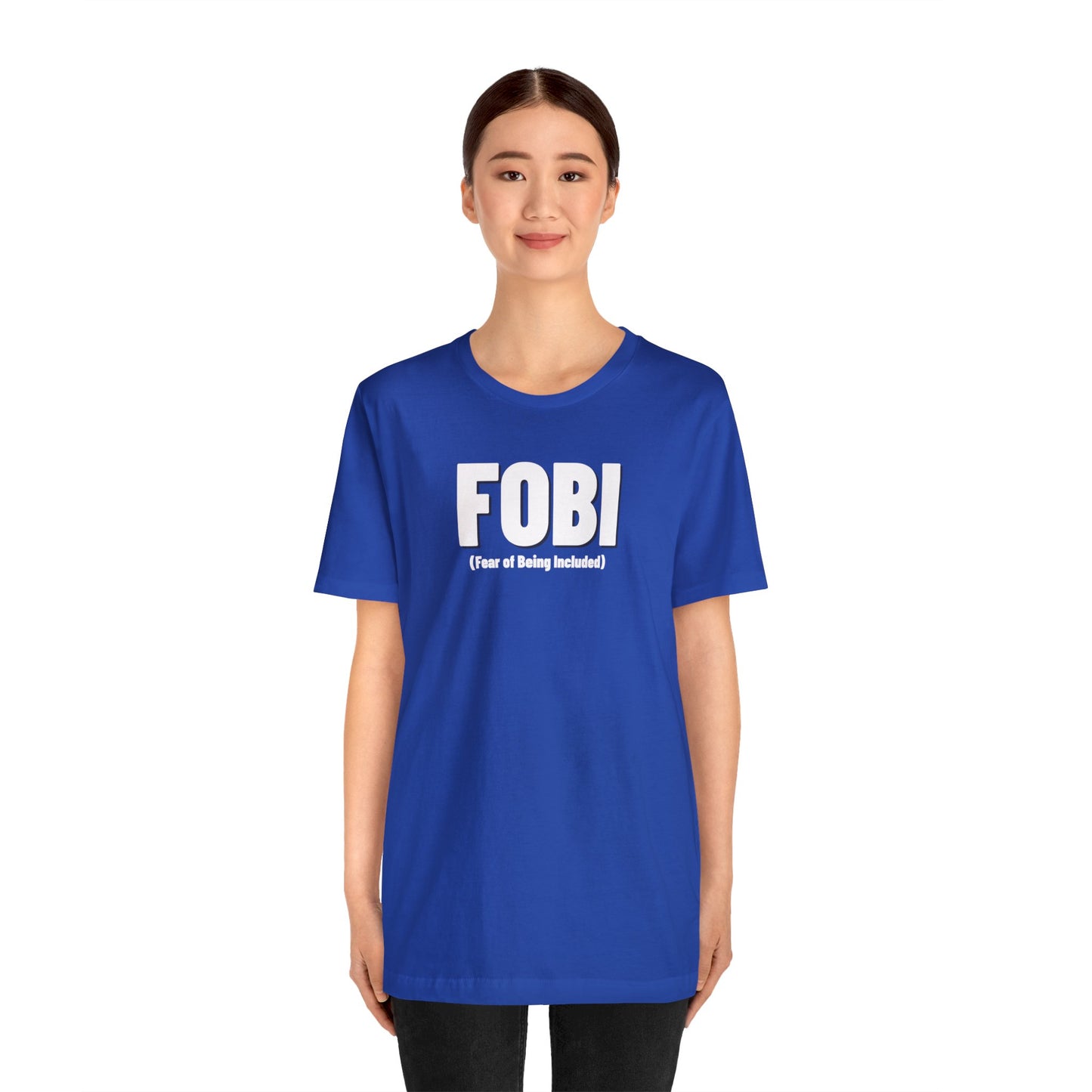 FOBI (Fear of Being Included)