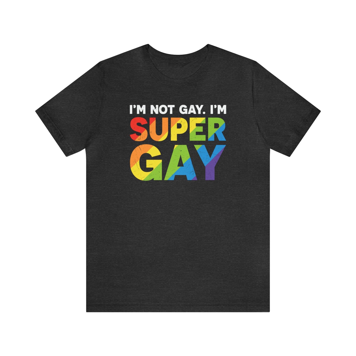 I'm Not Gay, I'm Super Gay