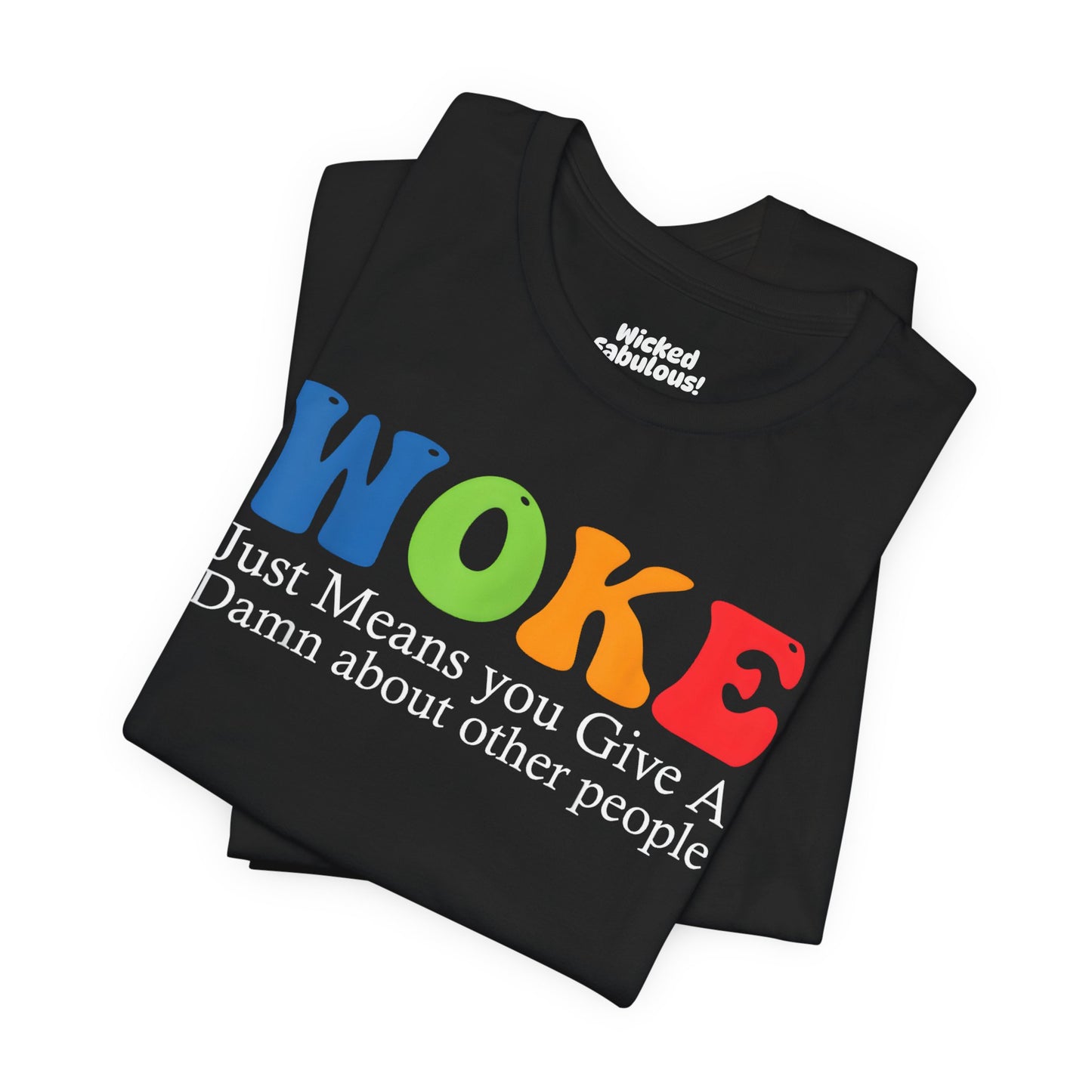 Woke Tee - Unisex Jersey Short Sleeve