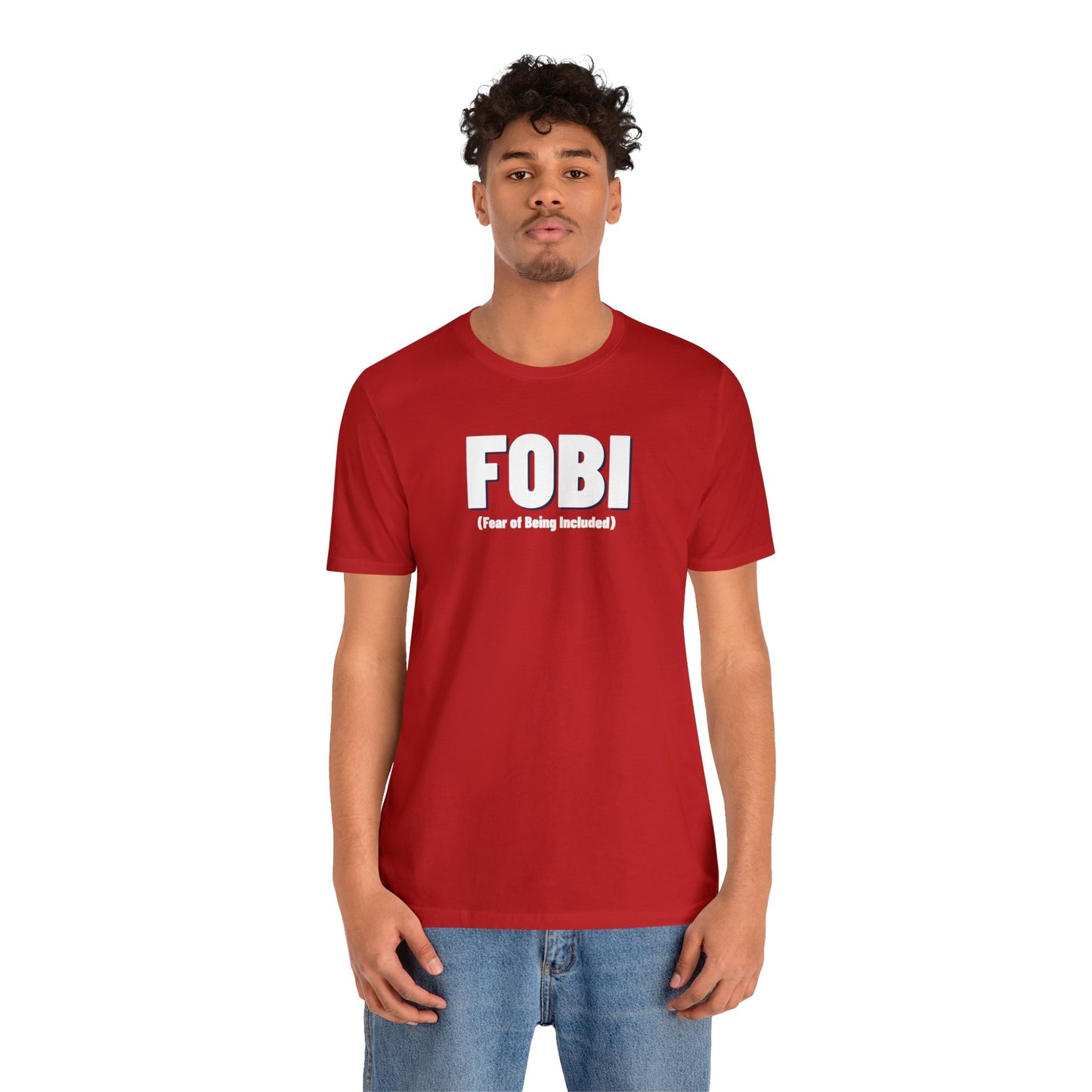 FOBI (Fear of Being Included)
