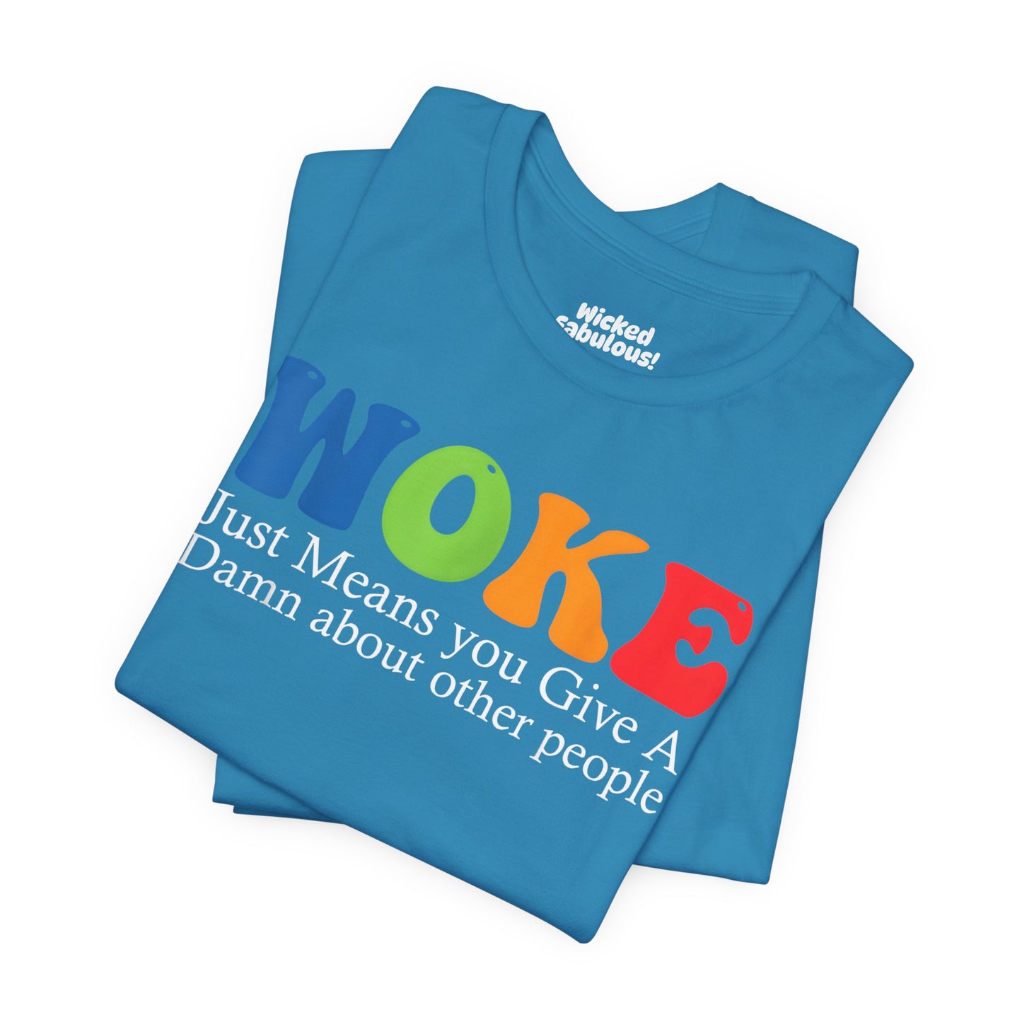 Woke Tee - Unisex Jersey Short Sleeve