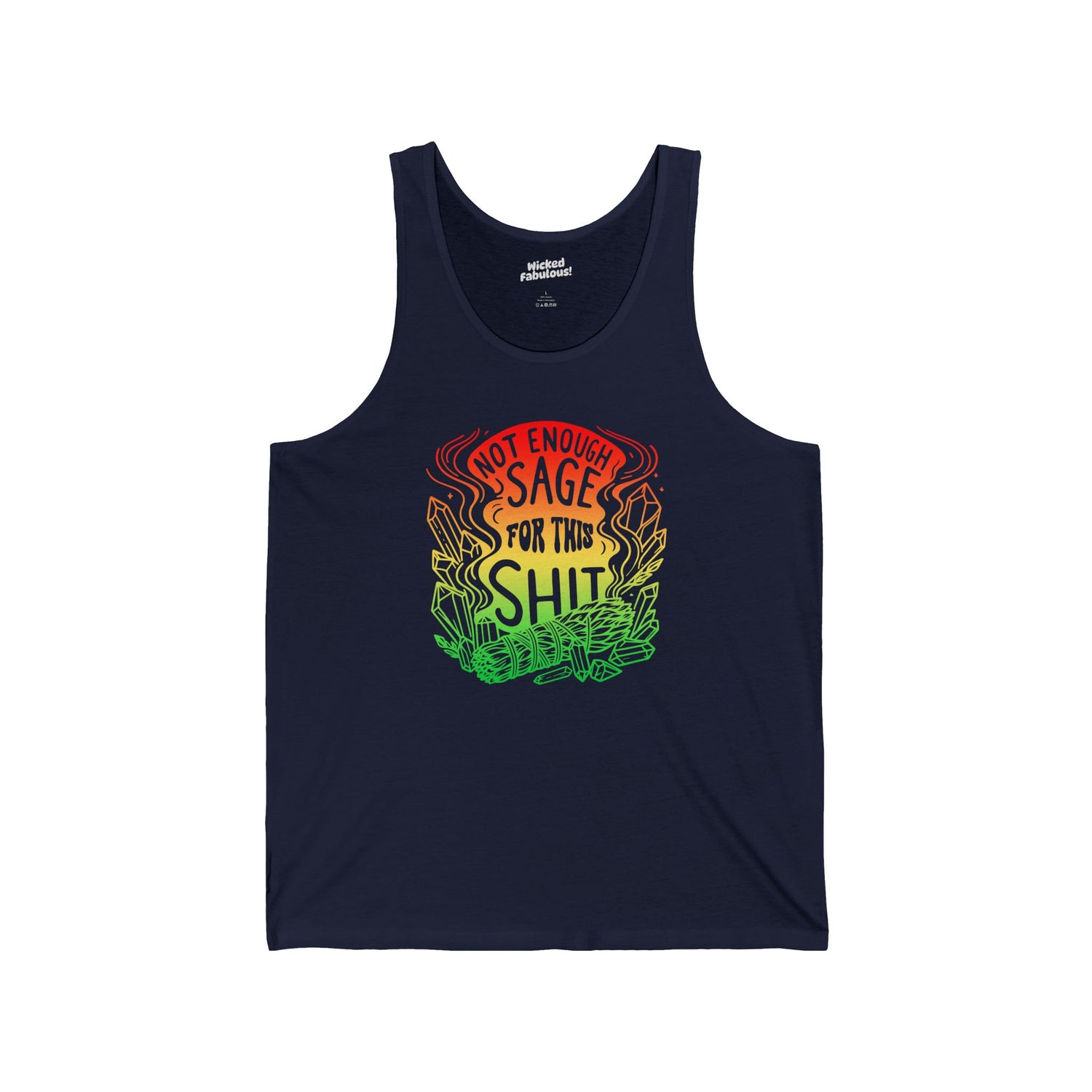 Not Enough Sage for This Sh*t – Spiritual AF Graphic Unisex Tank