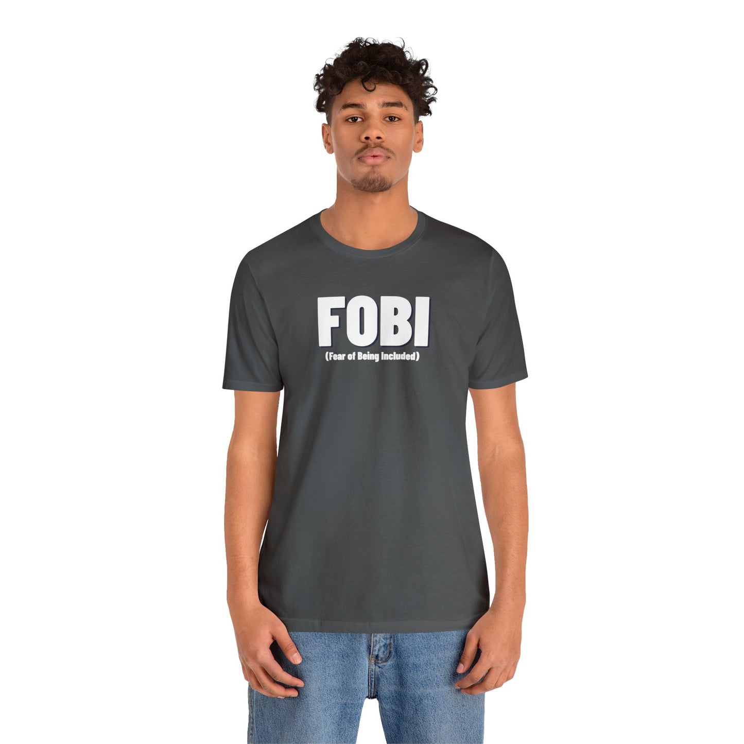 FOBI (Fear of Being Included)