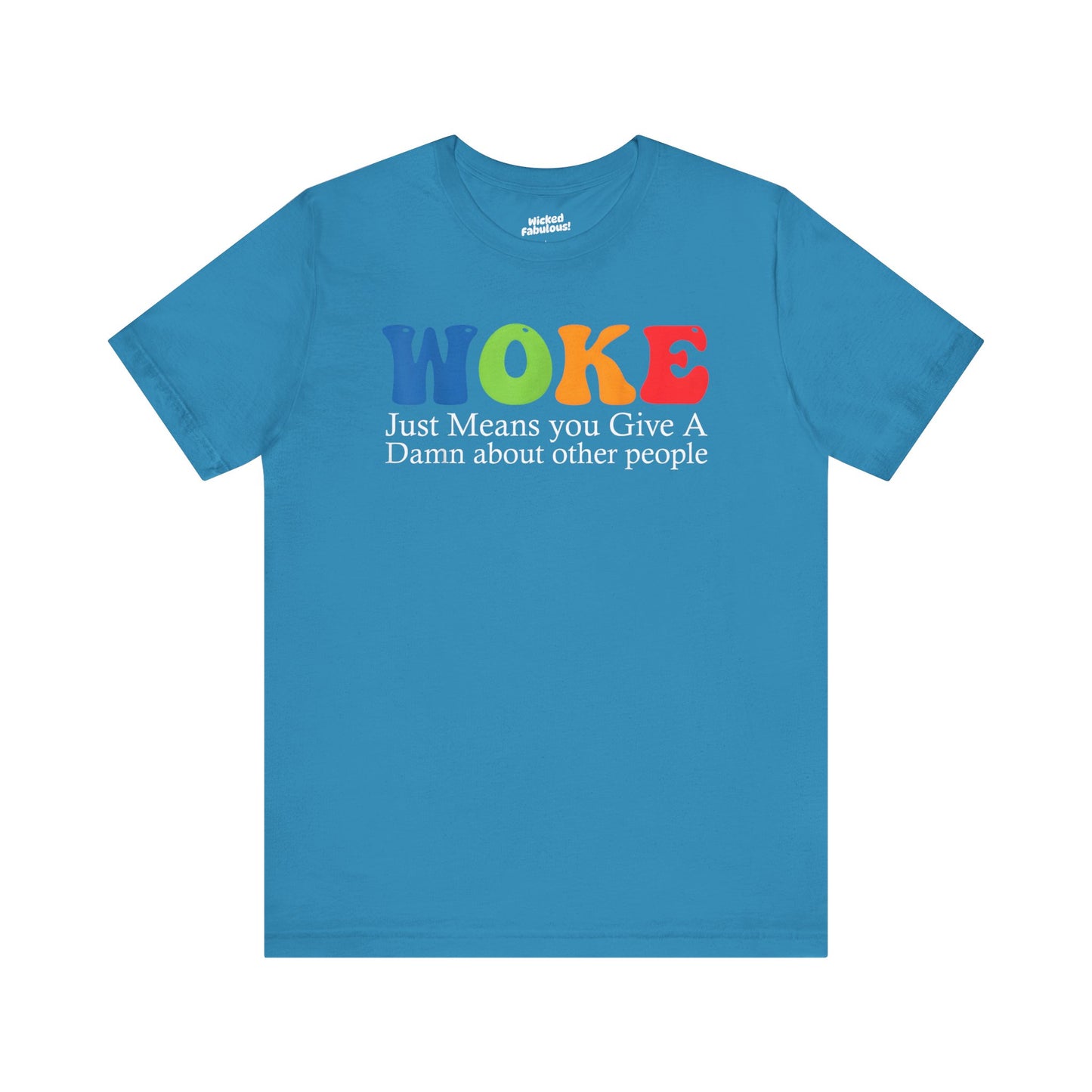 Woke Tee - Unisex Jersey Short Sleeve