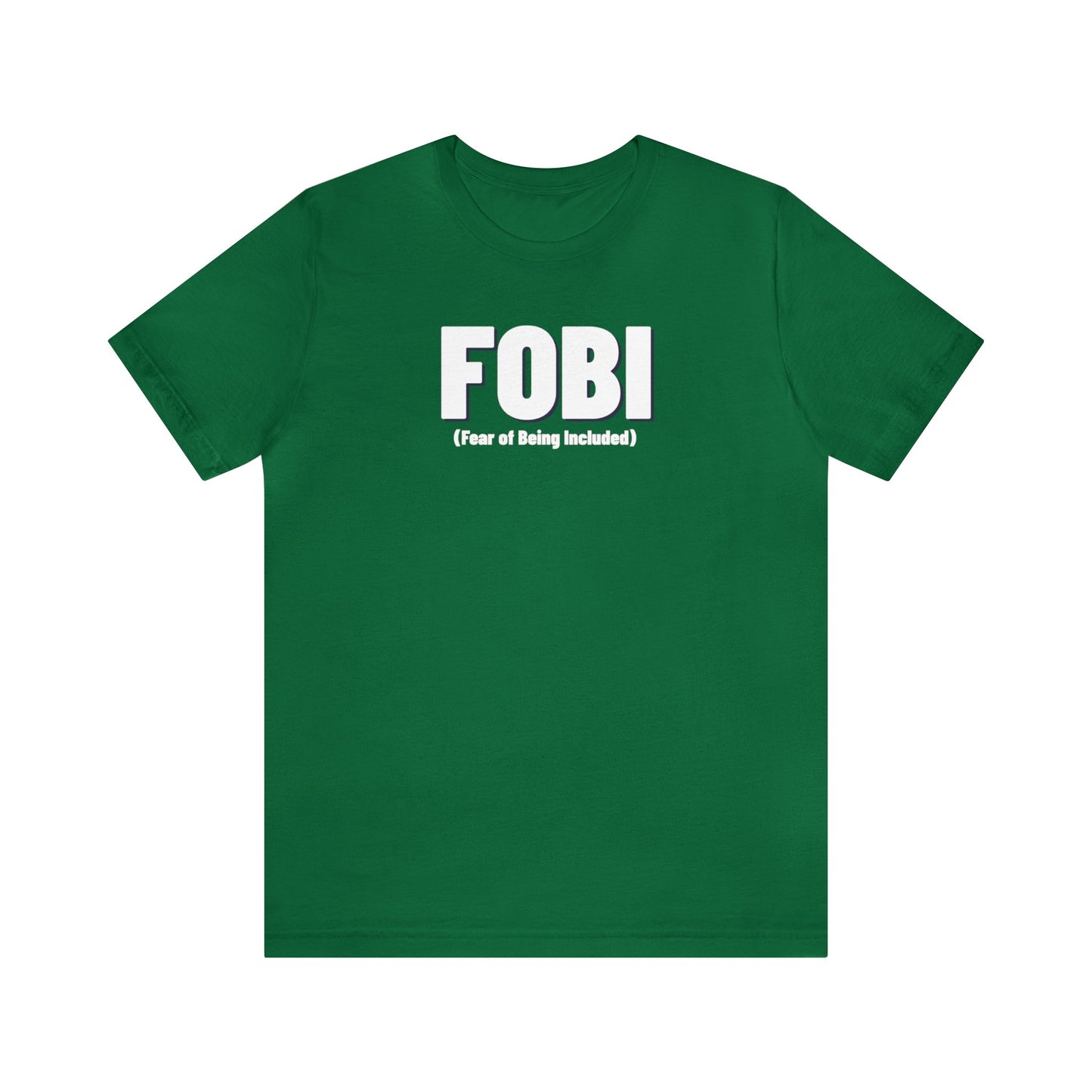 FOBI (Fear of Being Included)