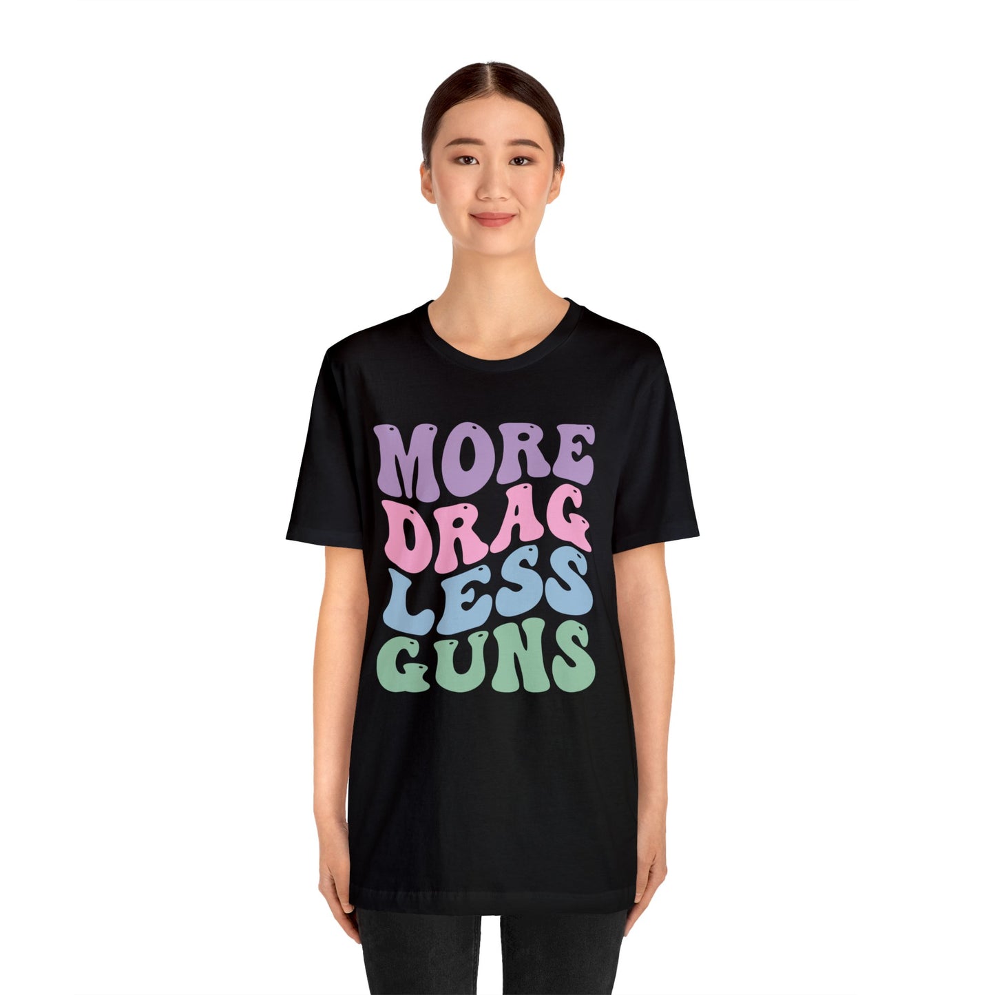 More Drag Less Guns