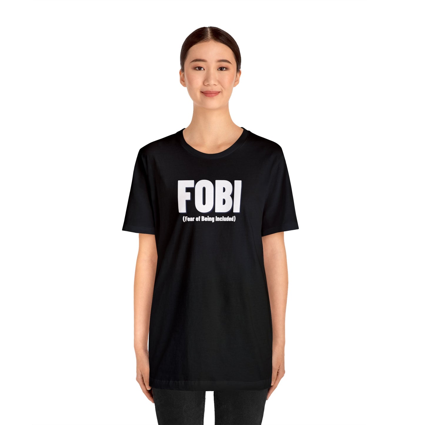 FOBI (Fear of Being Included)