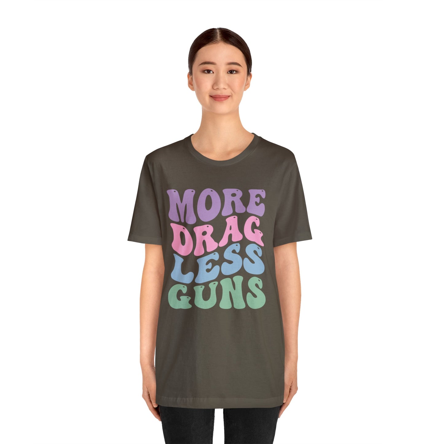 More Drag Less Guns