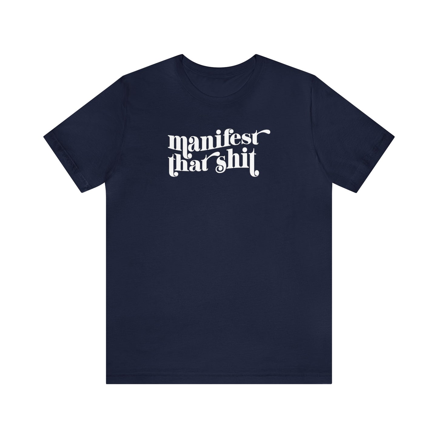 Manifest That Shit