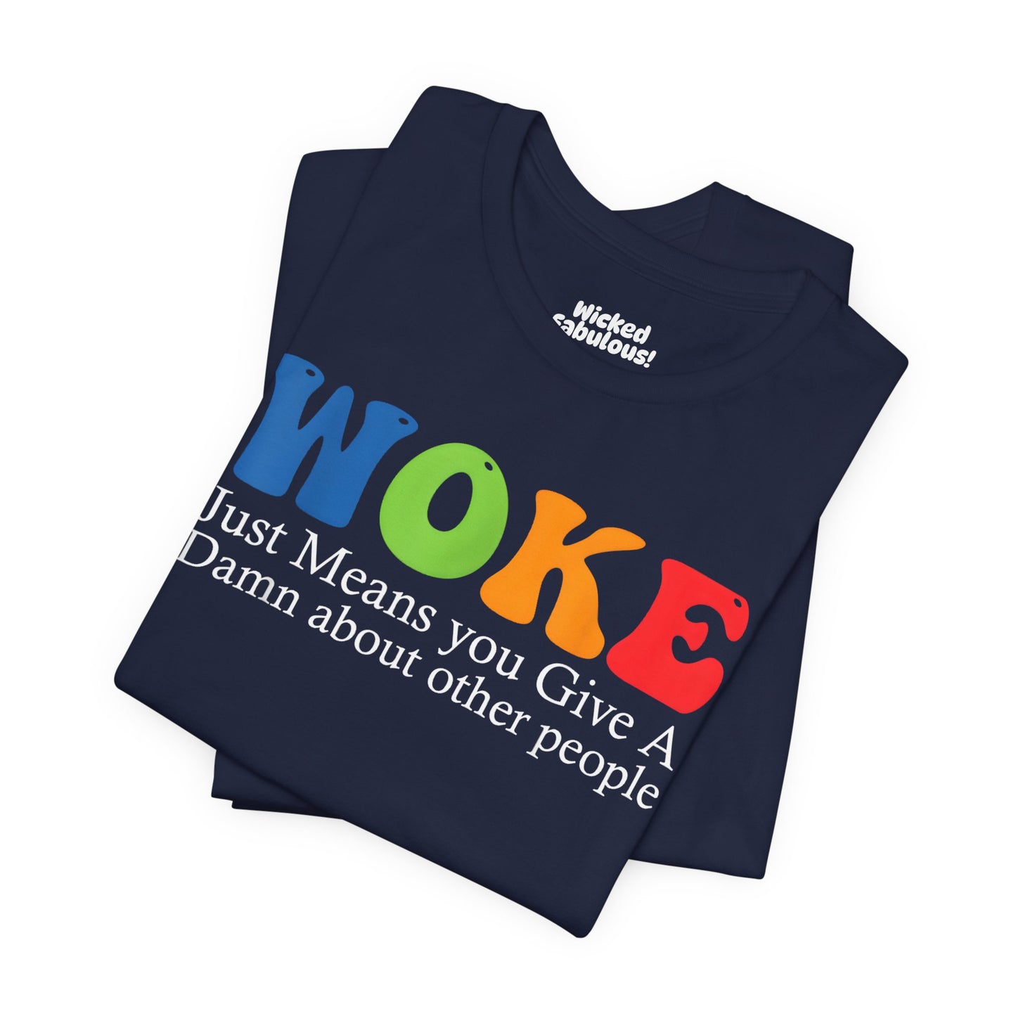 Woke Tee - Unisex Jersey Short Sleeve
