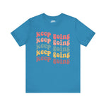 Keep Going Retro-Inspired Motivational T-Shirt – Unisex Fit