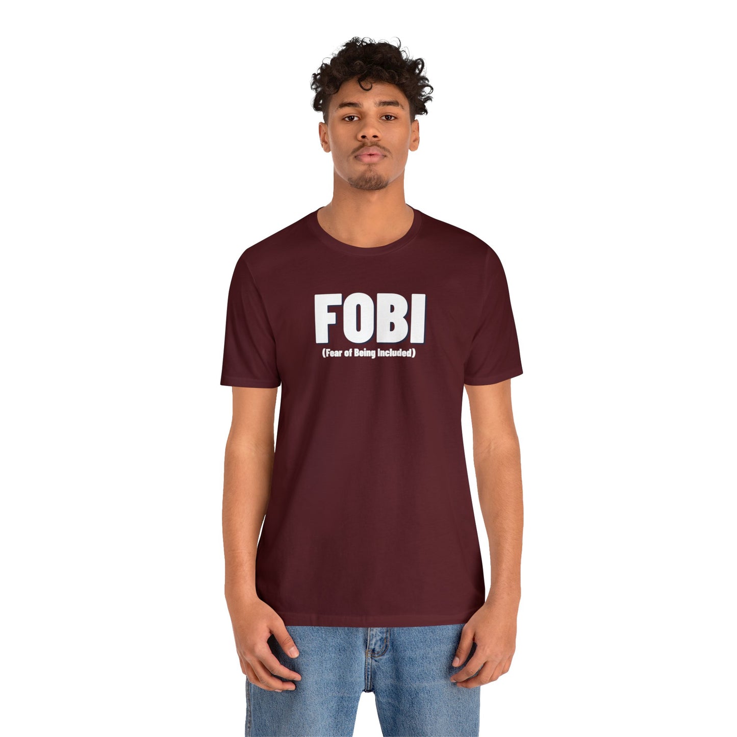 FOBI (Fear of Being Included)