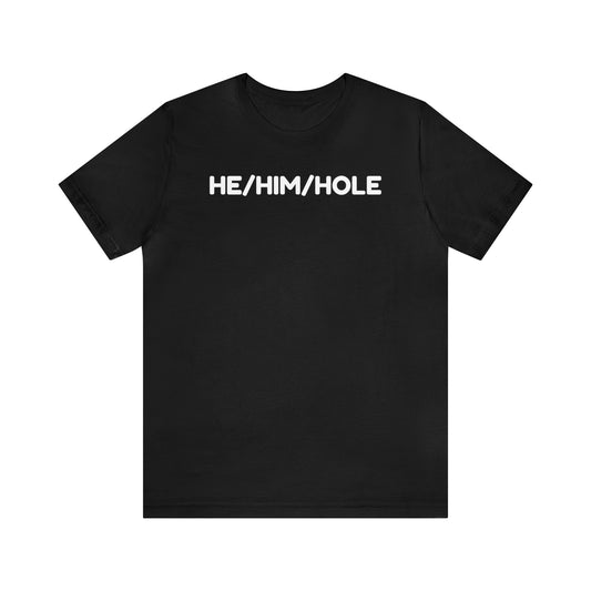 He, Him, Hole