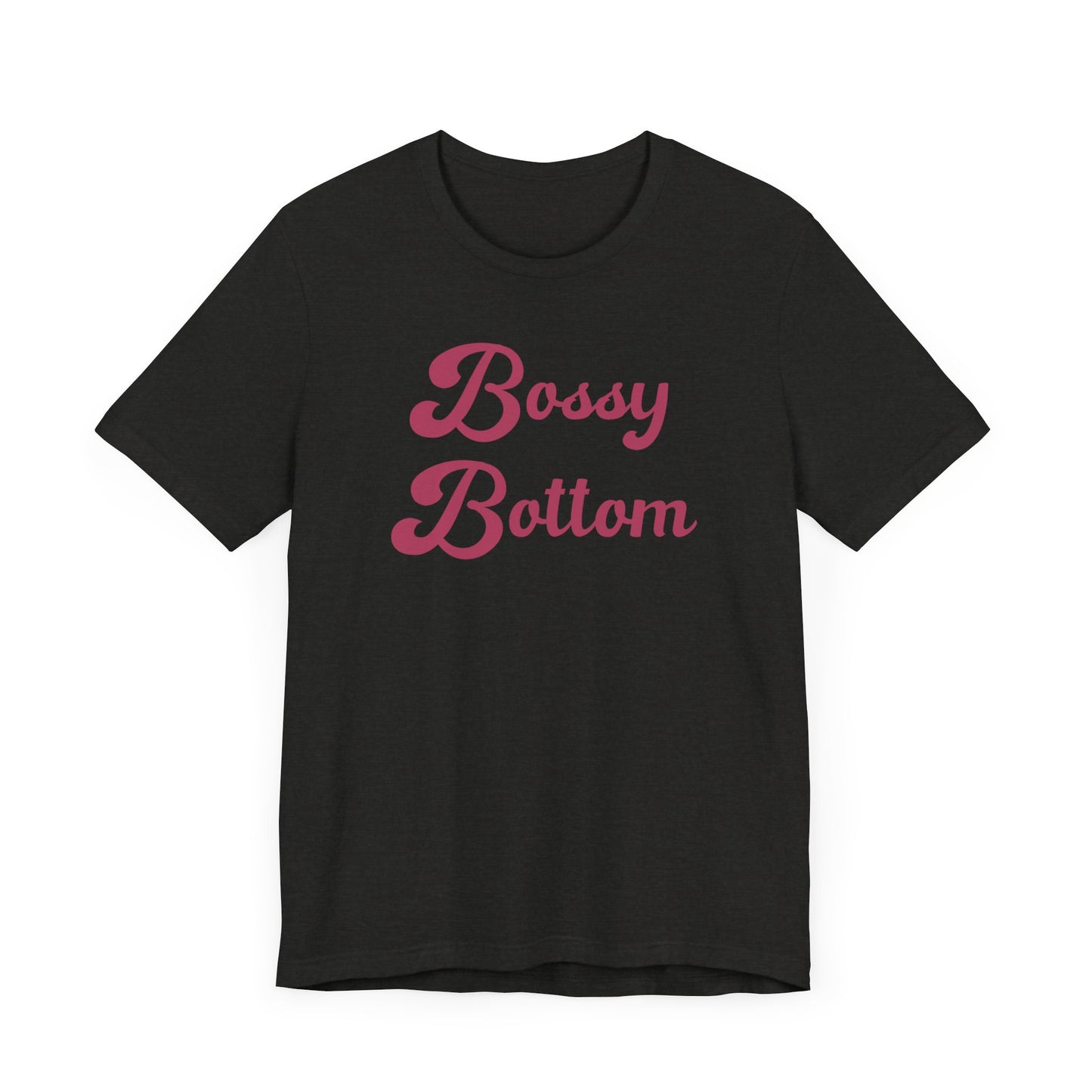 Bossy Bottom