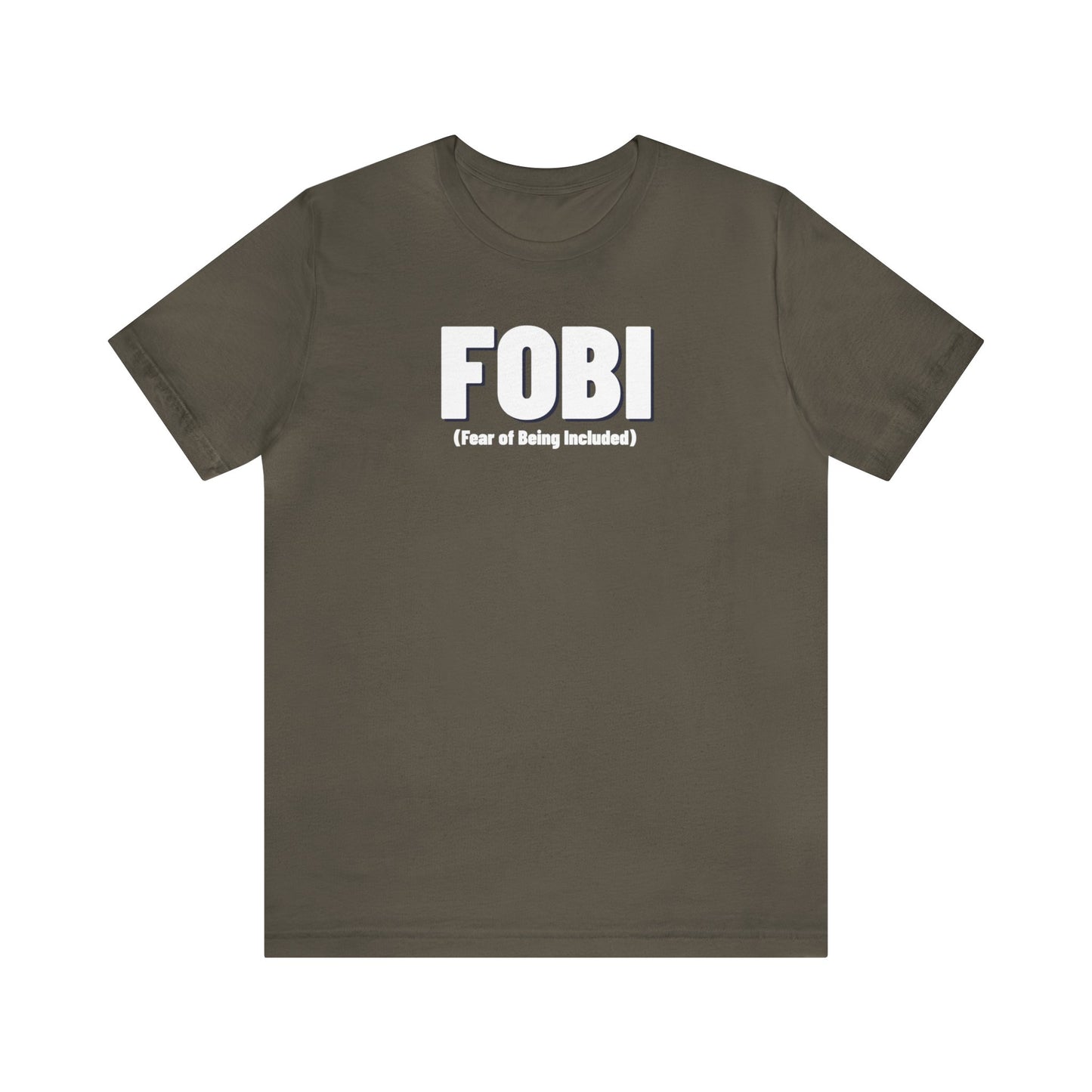 FOBI (Fear of Being Included)
