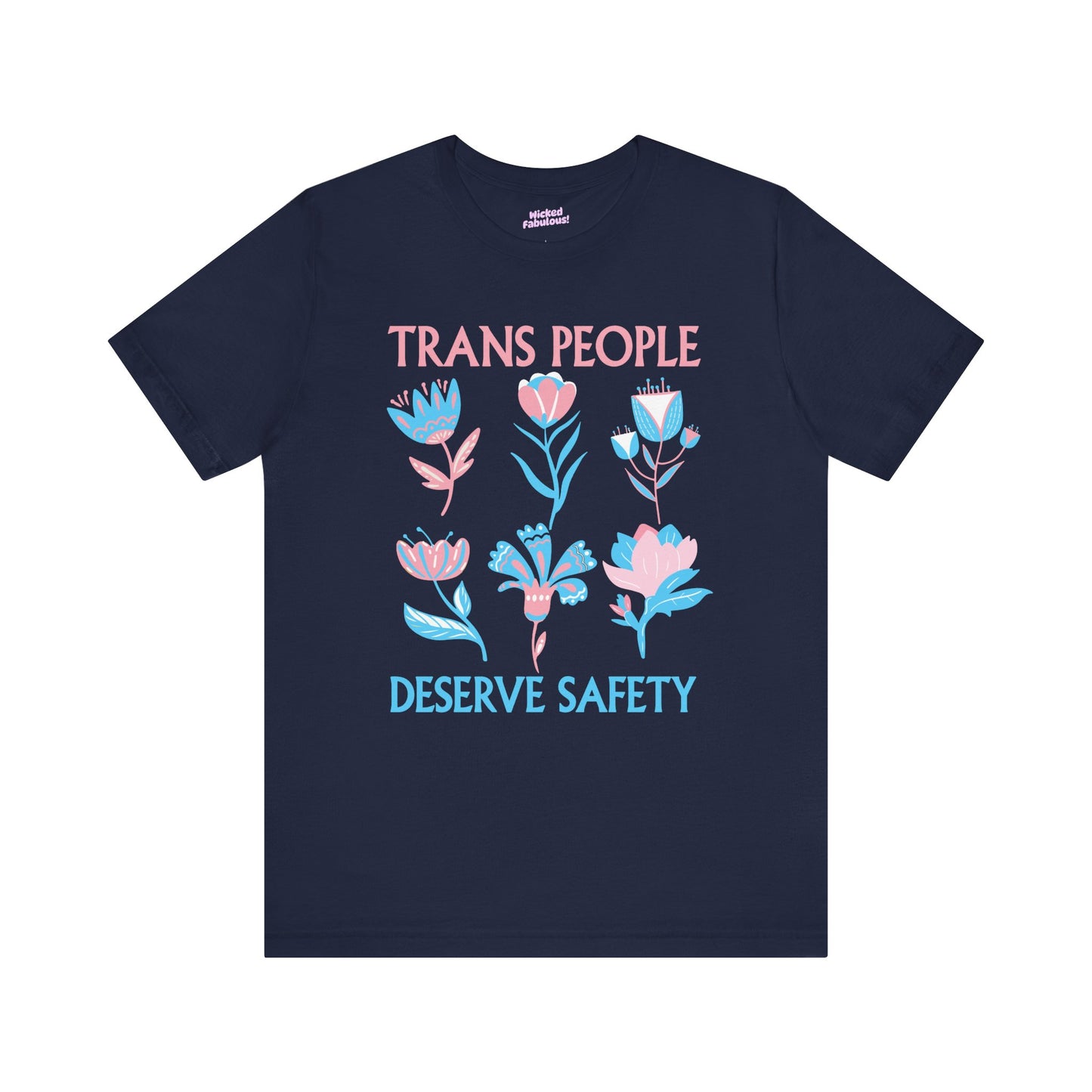 Trans People Deserve Safety Tee - Unisex Jersey Short Sleeve T-Shirt for Pride & Activism