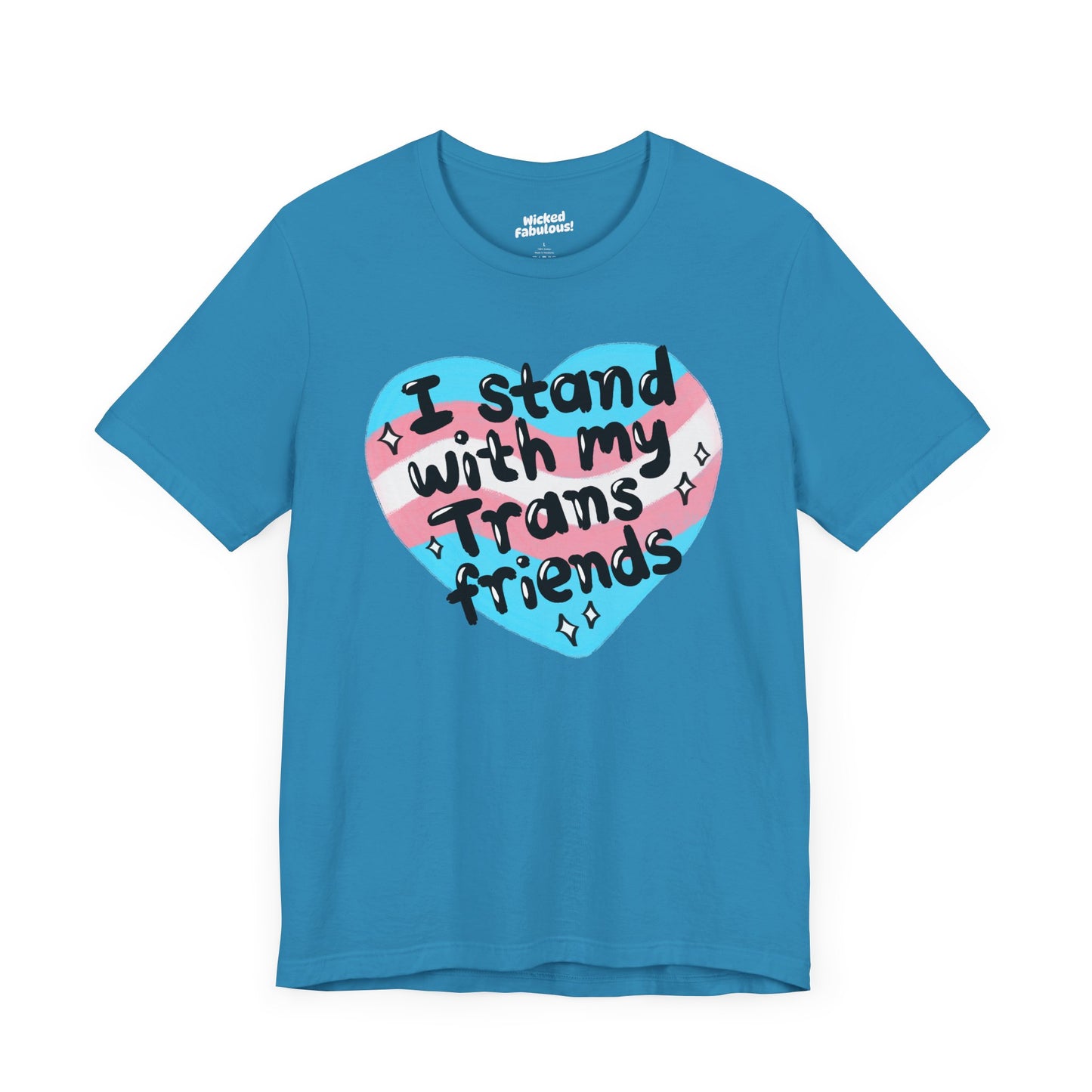 I Stand With My Trans Friends Tee - Unisex Jersey Short Sleeve Shirt