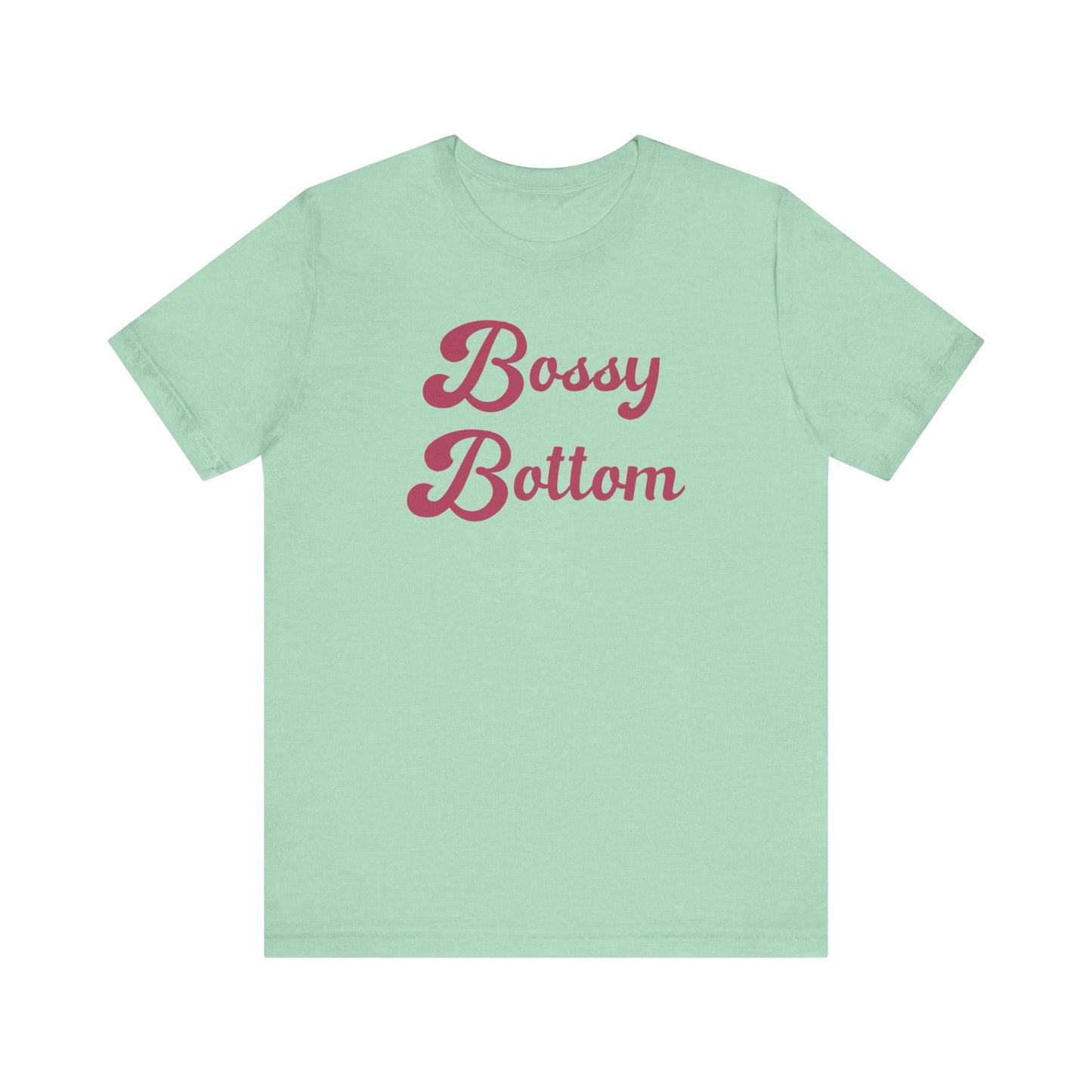 Bossy Bottom