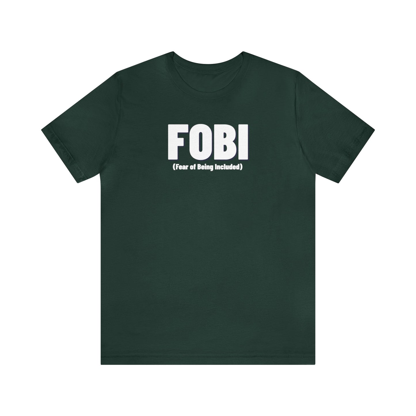 FOBI (Fear of Being Included)