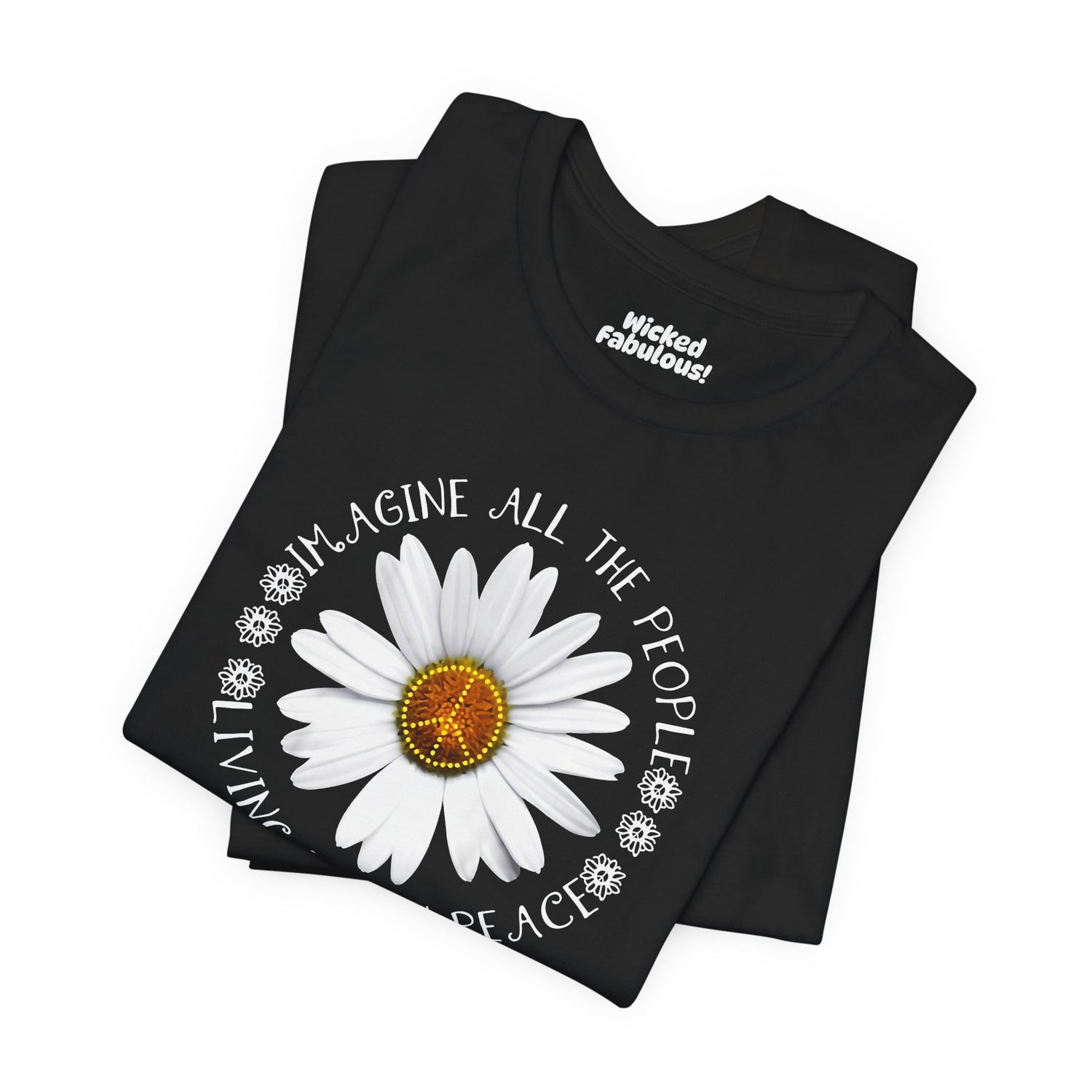 🌼 “Imagine All the People Living Life in Peace” Daisy T-Shirt – Unisex Bella + Canvas Tee