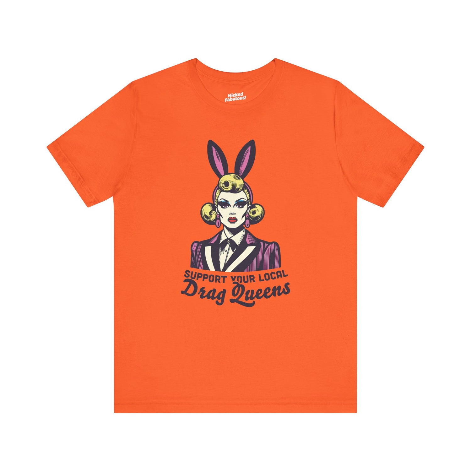 Support Your Local Drag Queens T-Shirt – Retro Drag Pride Graphic Tee