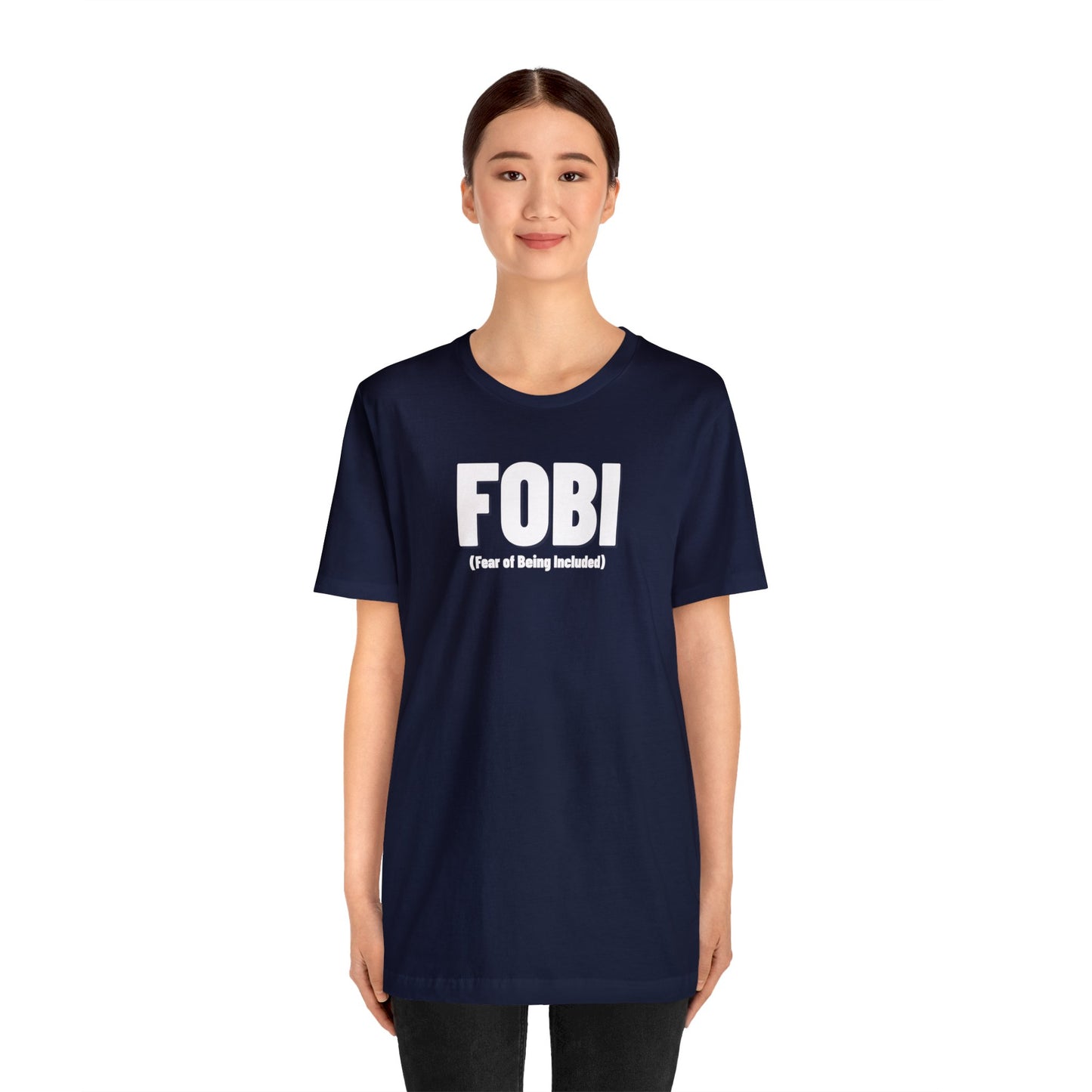 FOBI (Fear of Being Included)