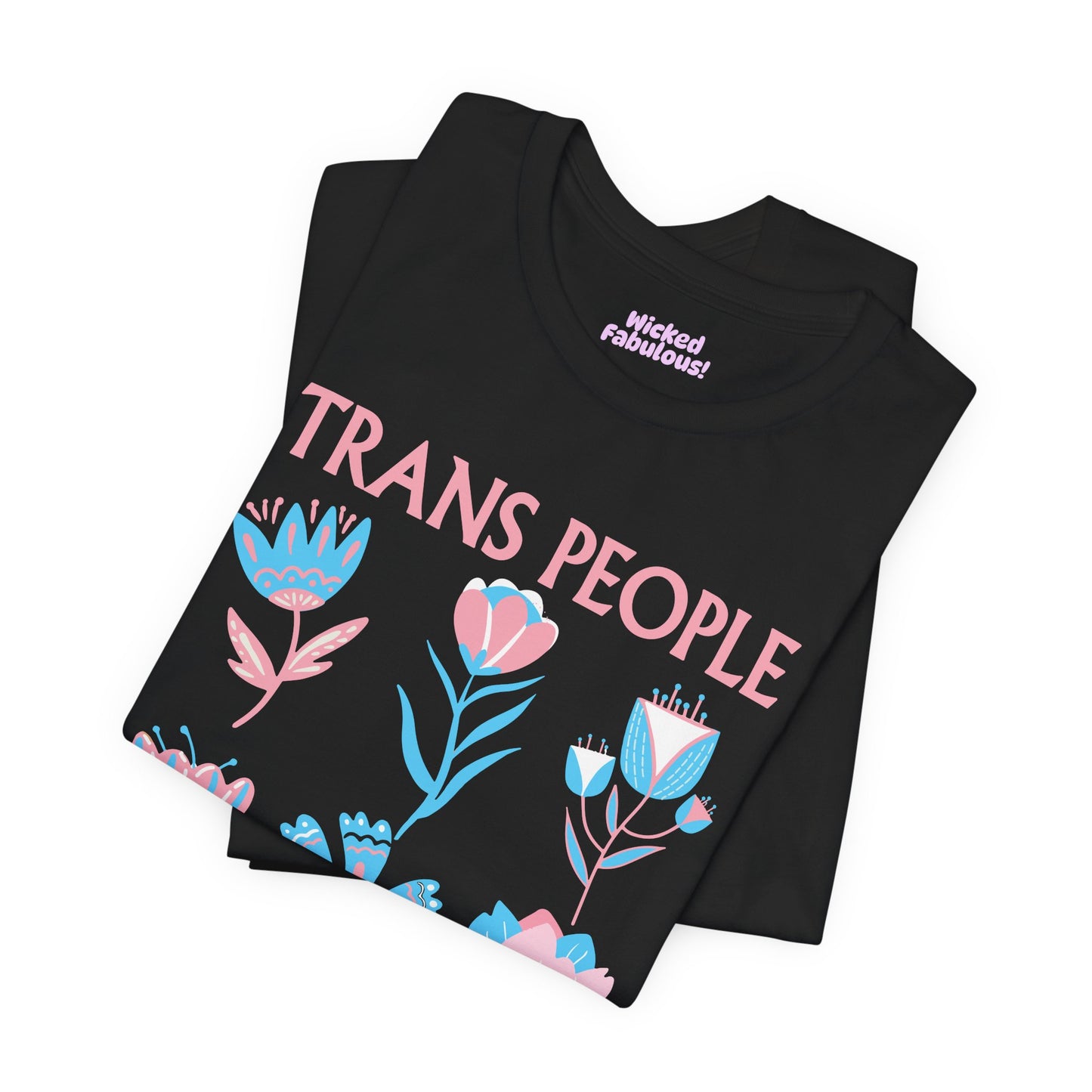 Trans People Deserve Safety Tee - Unisex Jersey Short Sleeve T-Shirt for Pride & Activism