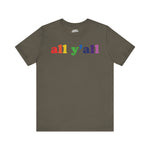 🌈 “All Y’all” Pride T-Shirt – Loud, Proud, and Full of Love