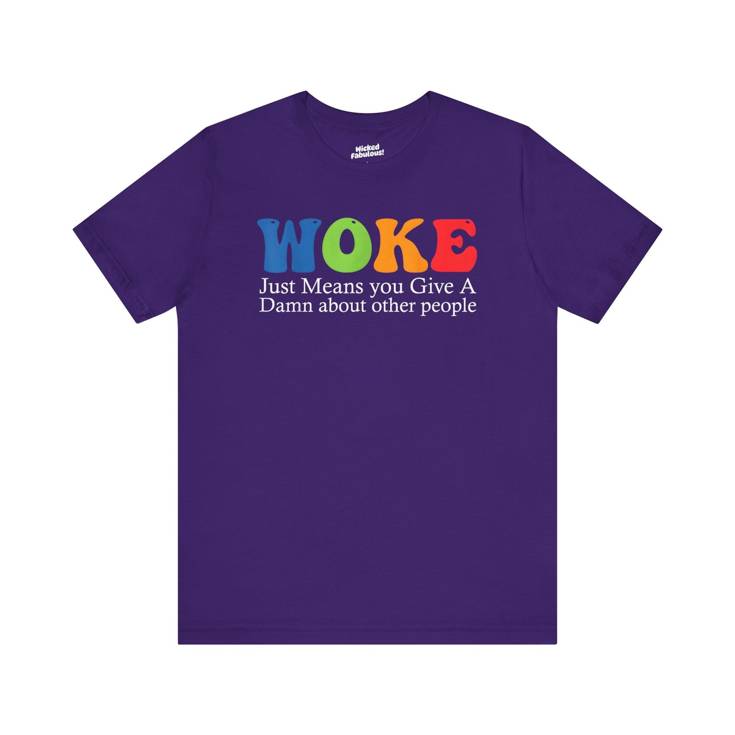 Woke Tee - Unisex Jersey Short Sleeve