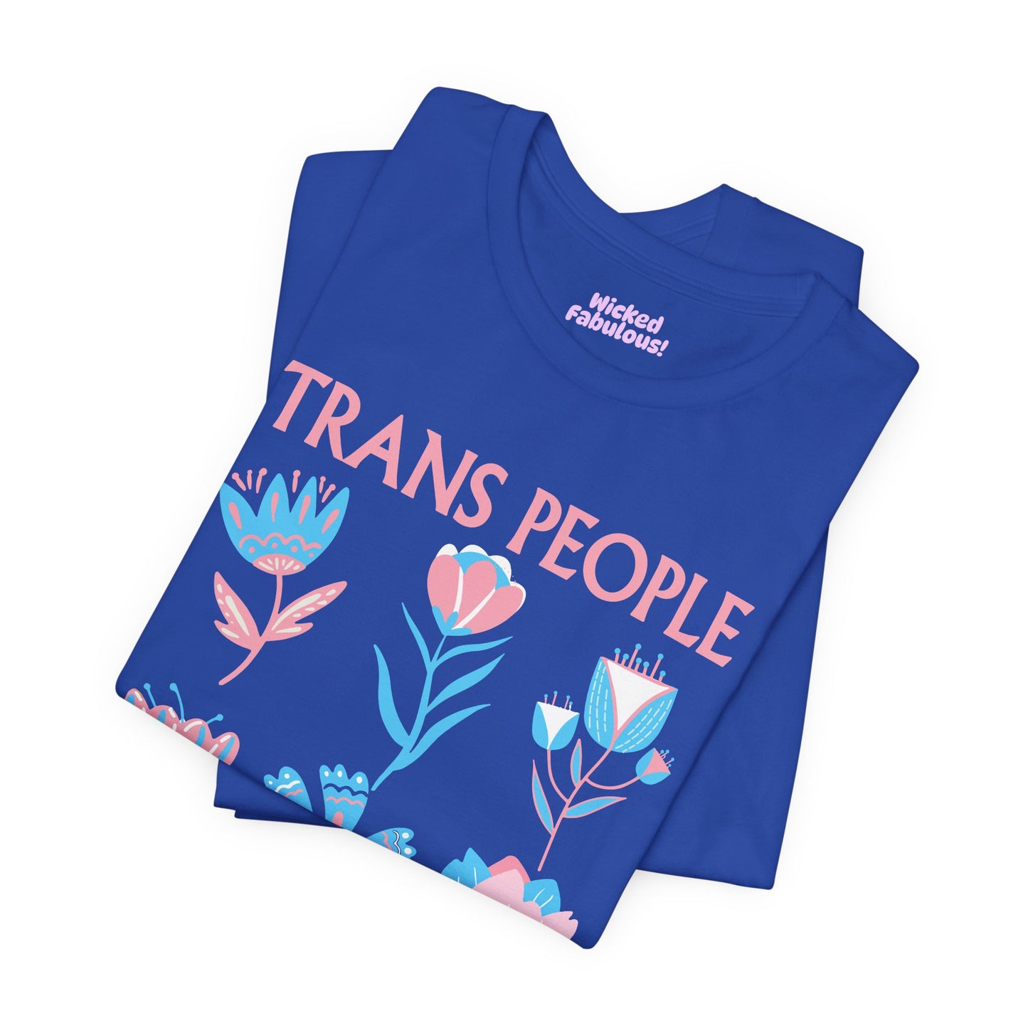 Trans People Deserve Safety Tee - Unisex Jersey Short Sleeve T-Shirt for Pride & Activism