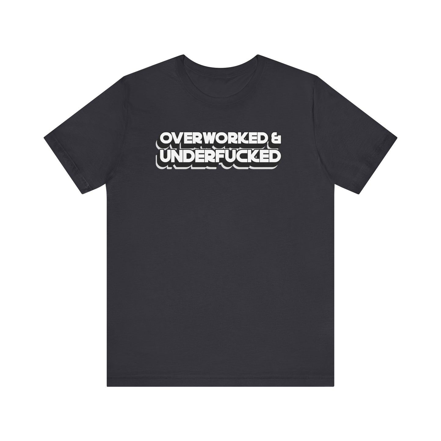 Overworked and Underfucked