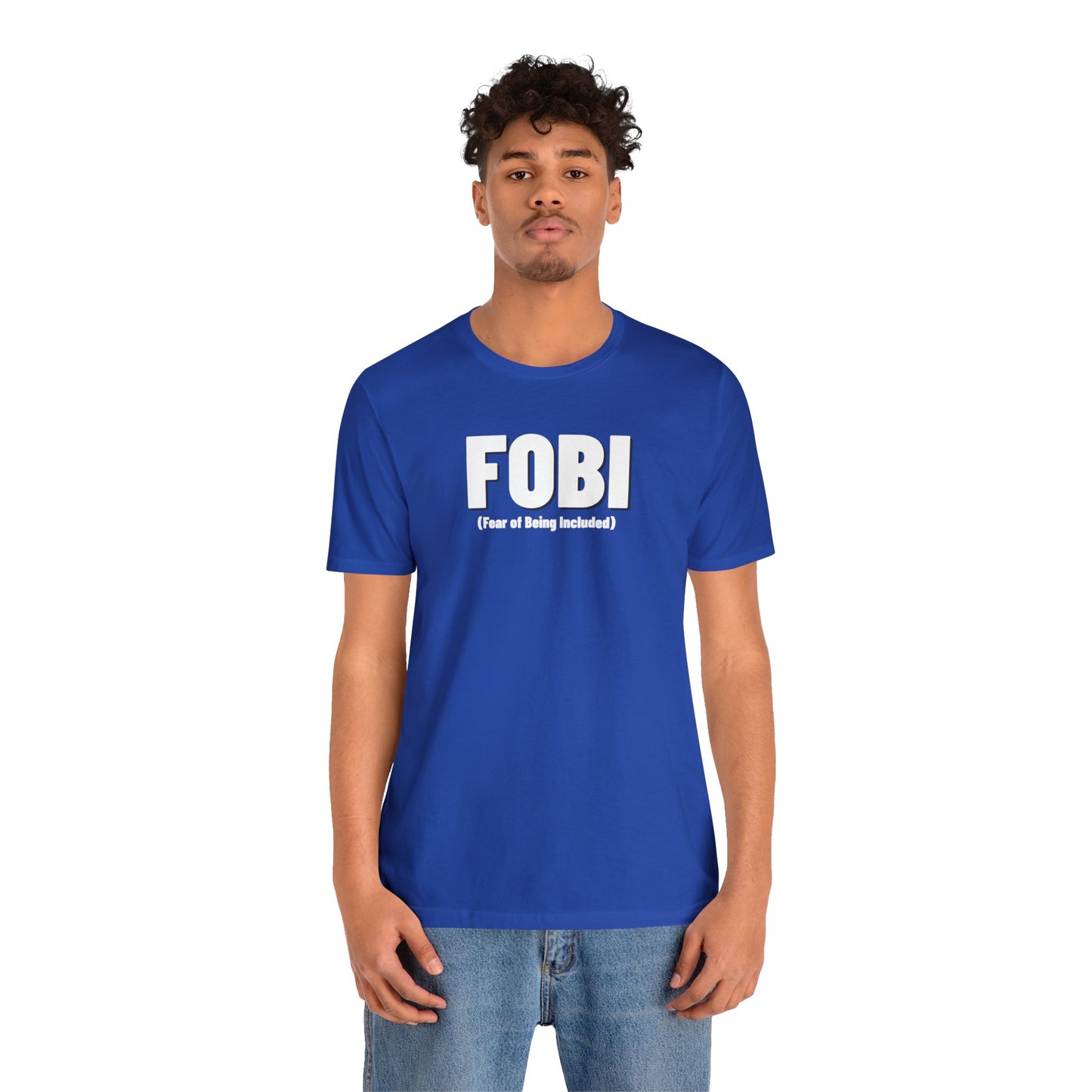 FOBI (Fear of Being Included)