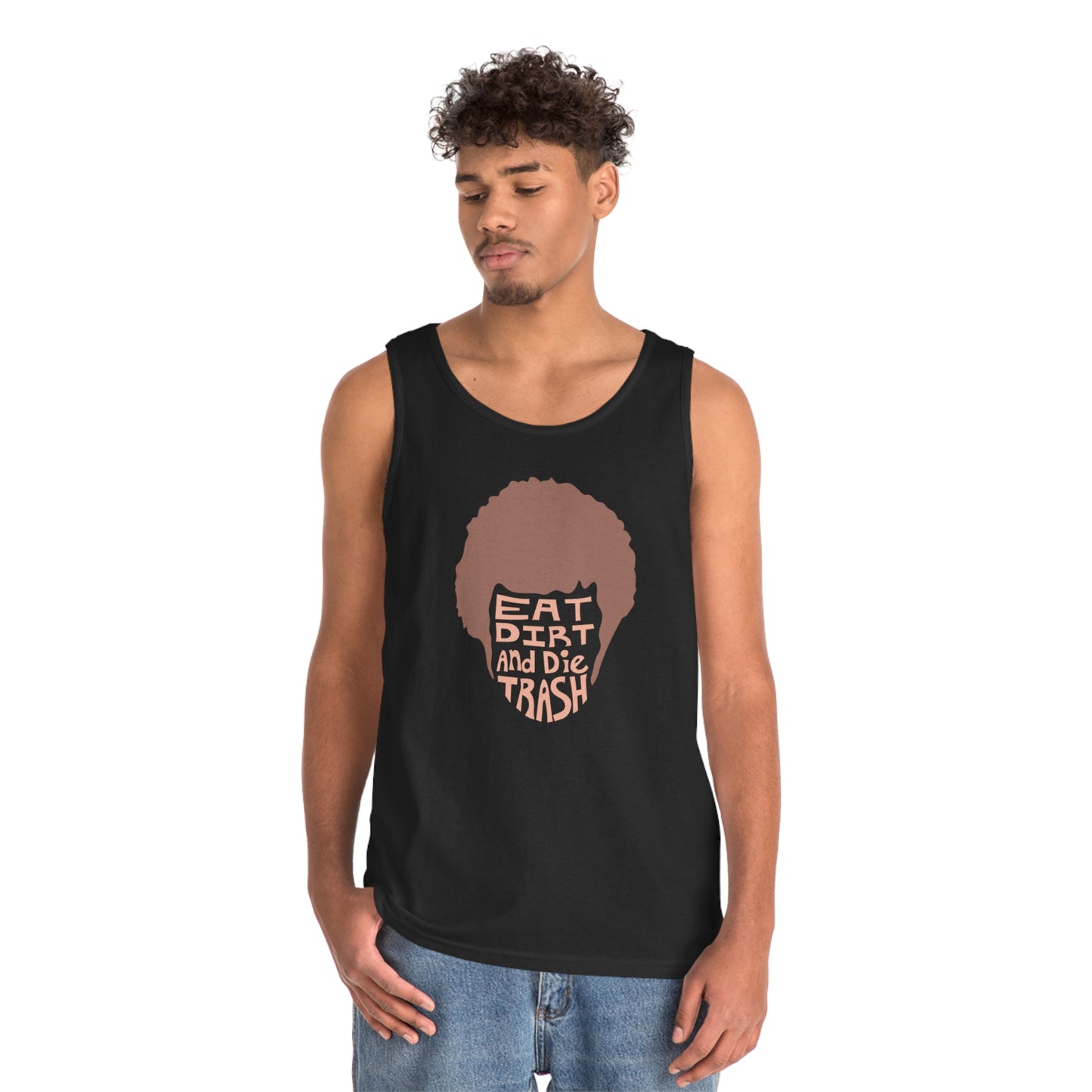 Eat Dirt and Die Trash