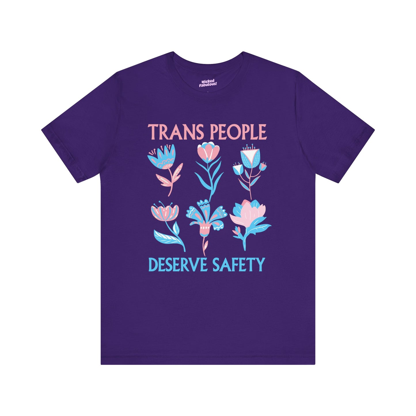 Trans People Deserve Safety Tee - Unisex Jersey Short Sleeve T-Shirt for Pride & Activism