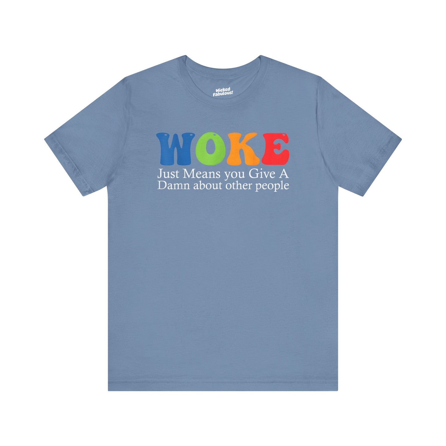 Woke Tee - Unisex Jersey Short Sleeve