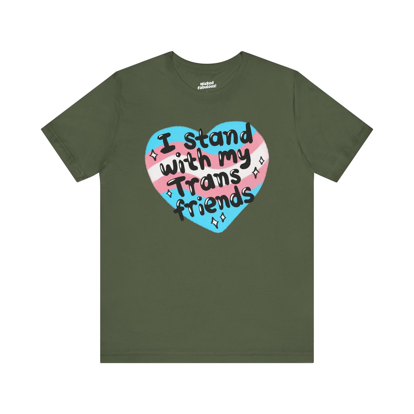 I Stand With My Trans Friends Tee - Unisex Jersey Short Sleeve Shirt