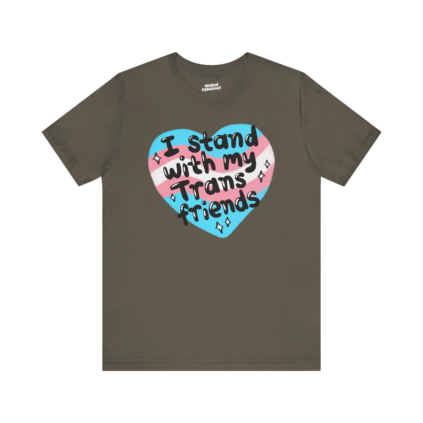 I Stand With My Trans Friends Tee - Unisex Jersey Short Sleeve Shirt