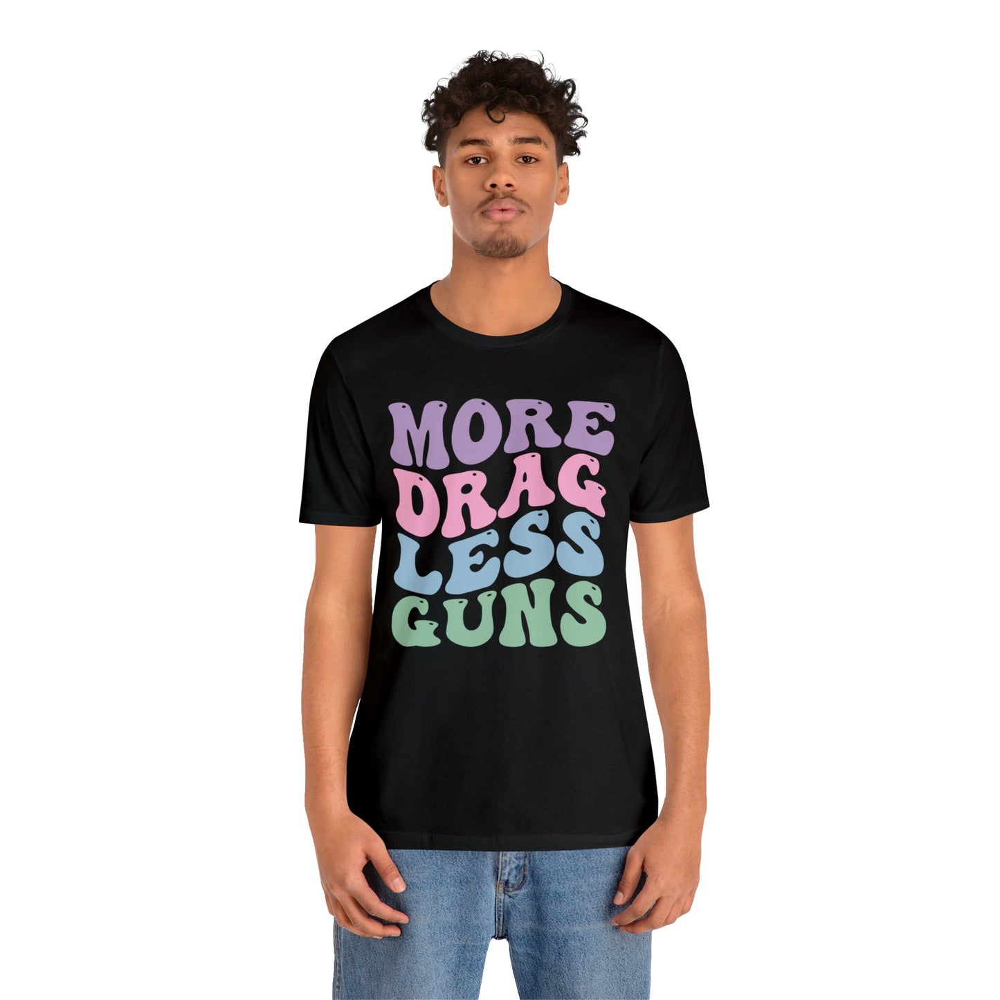 More Drag Less Guns
