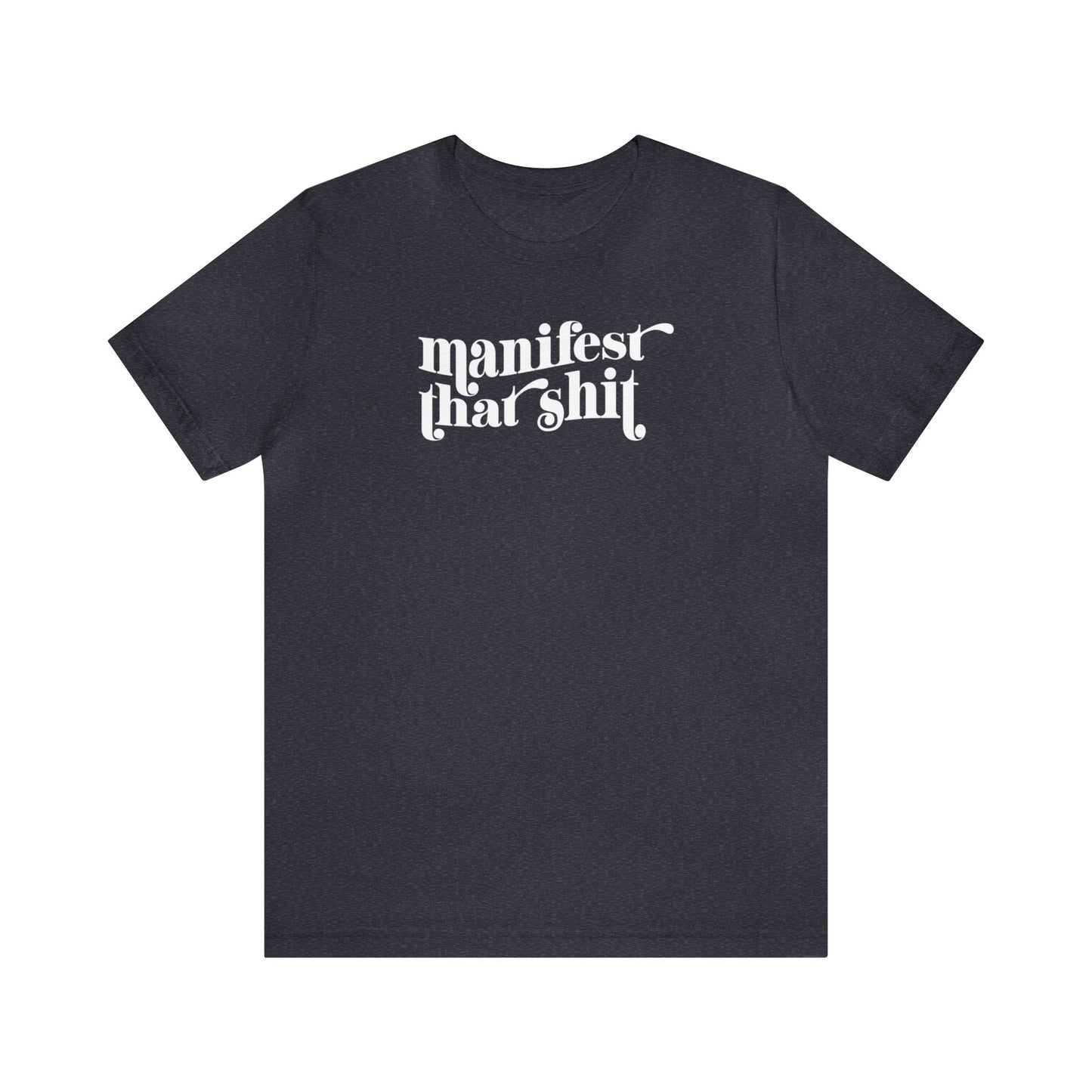 Manifest That Shit