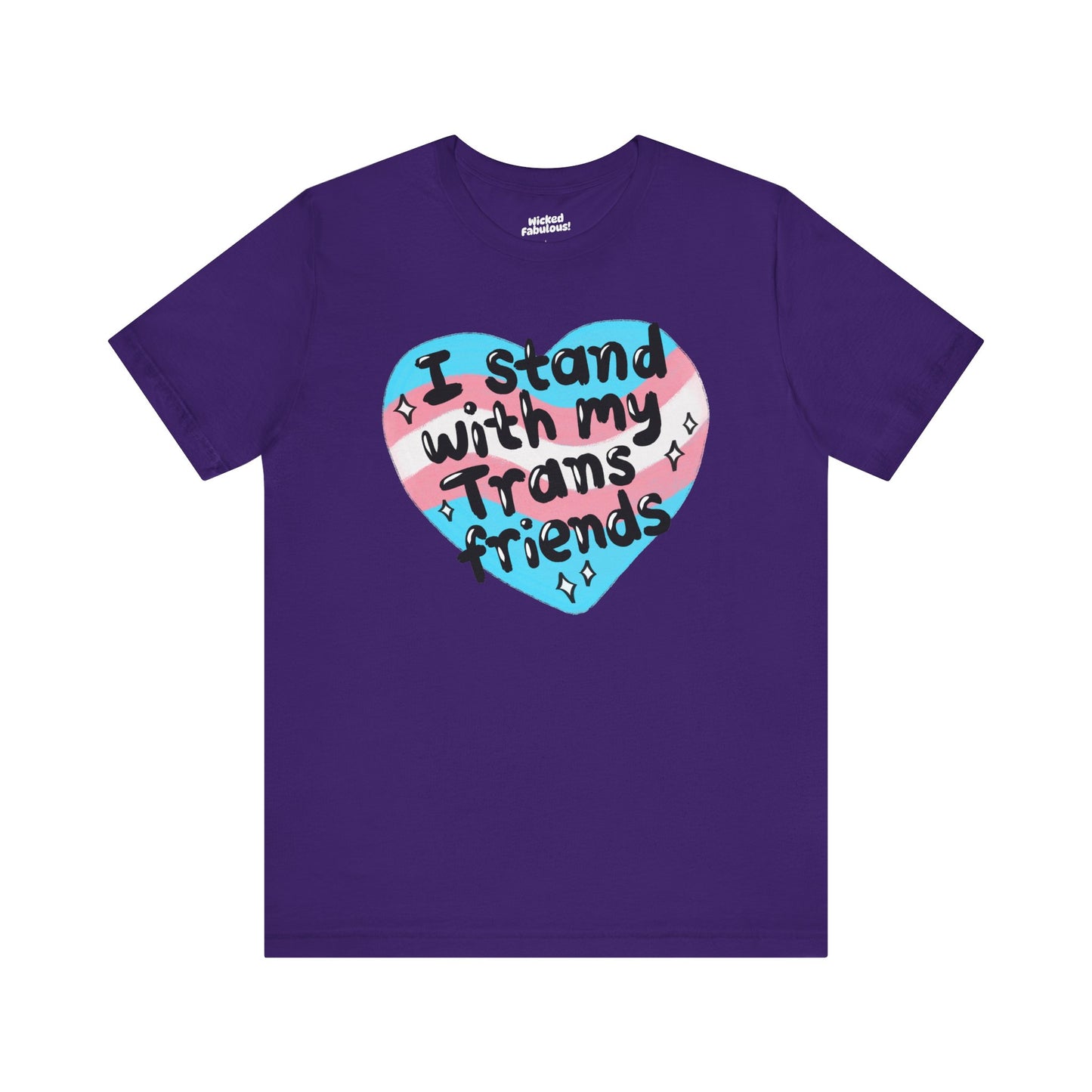 I Stand With My Trans Friends Tee - Unisex Jersey Short Sleeve Shirt