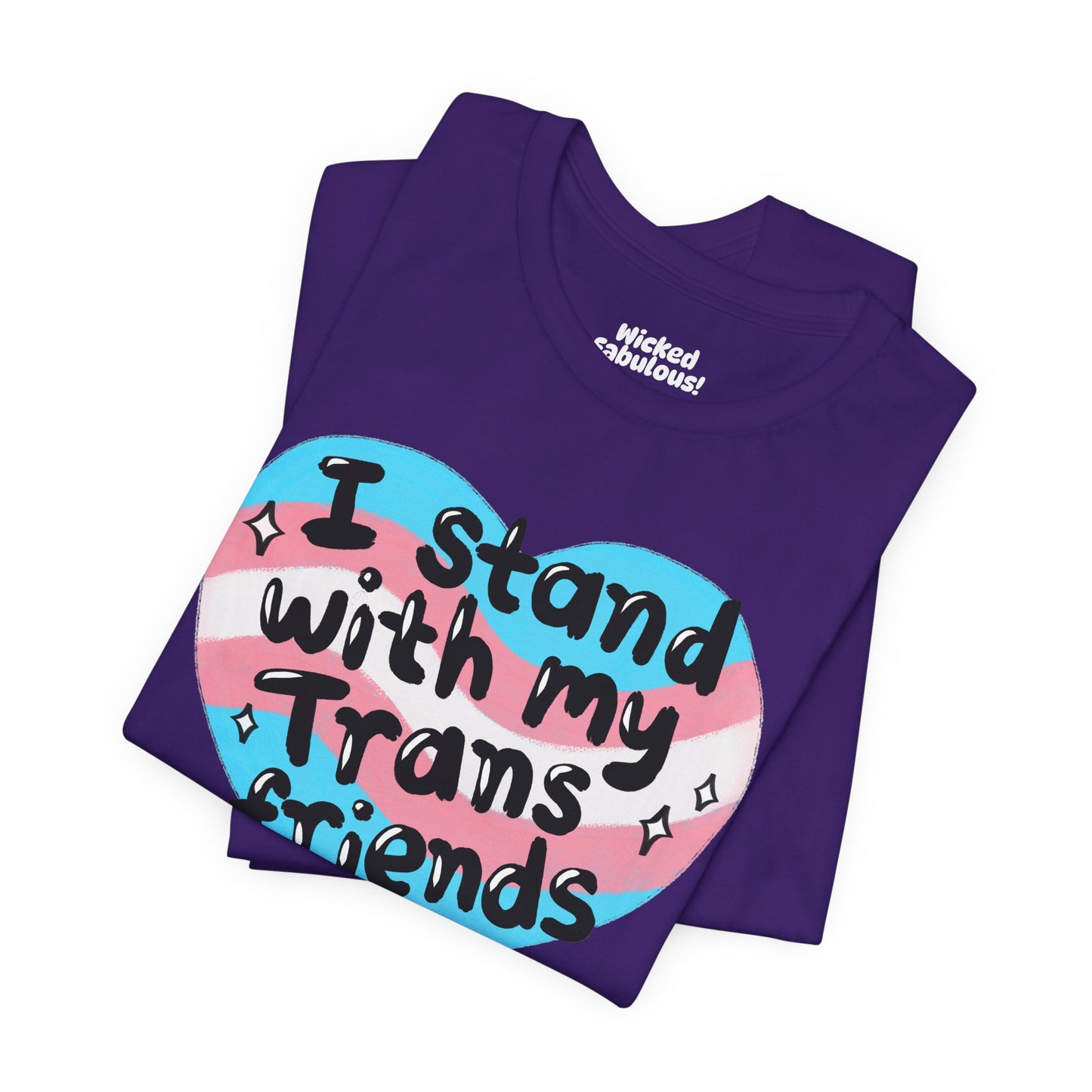 I Stand With My Trans Friends Tee - Unisex Jersey Short Sleeve Shirt