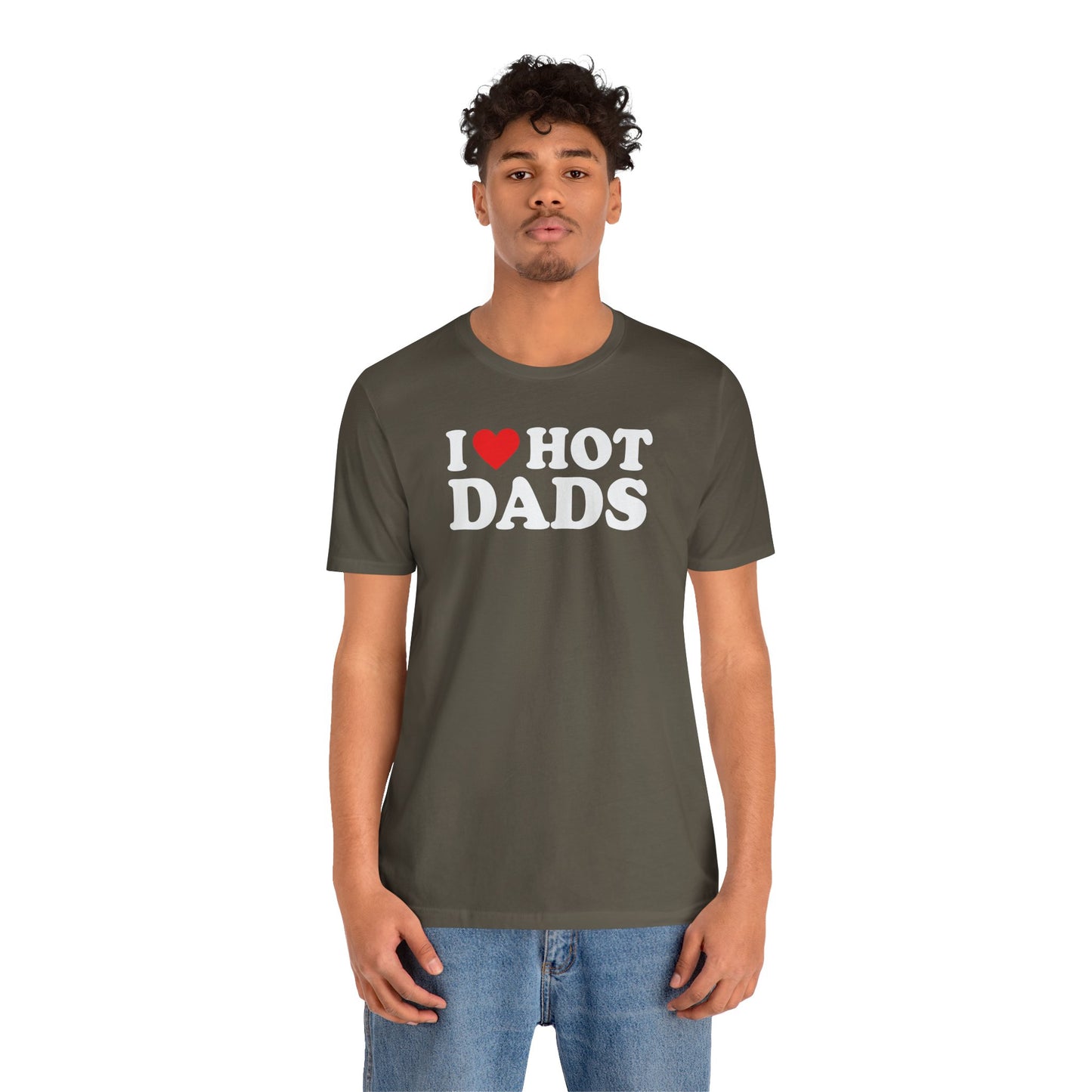Funny Unisex Tee - I Love Hot Dads