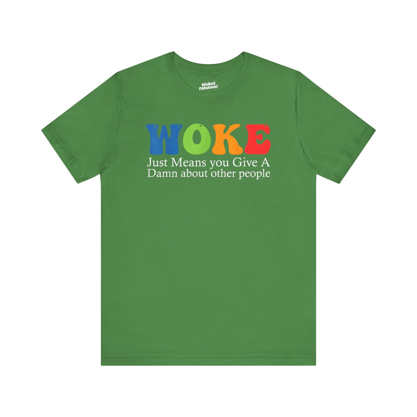 Woke Tee - Unisex Jersey Short Sleeve